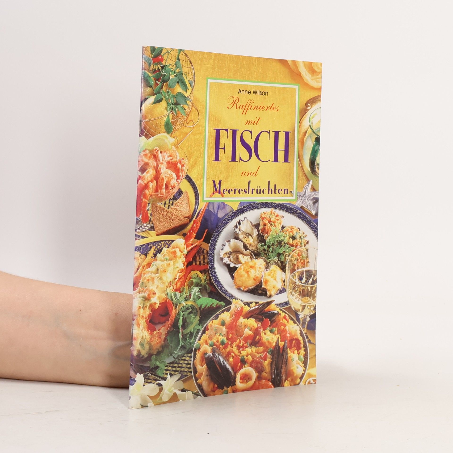 Anne Wilson Raffiniertes mit Fisch und Meeresfrüchten