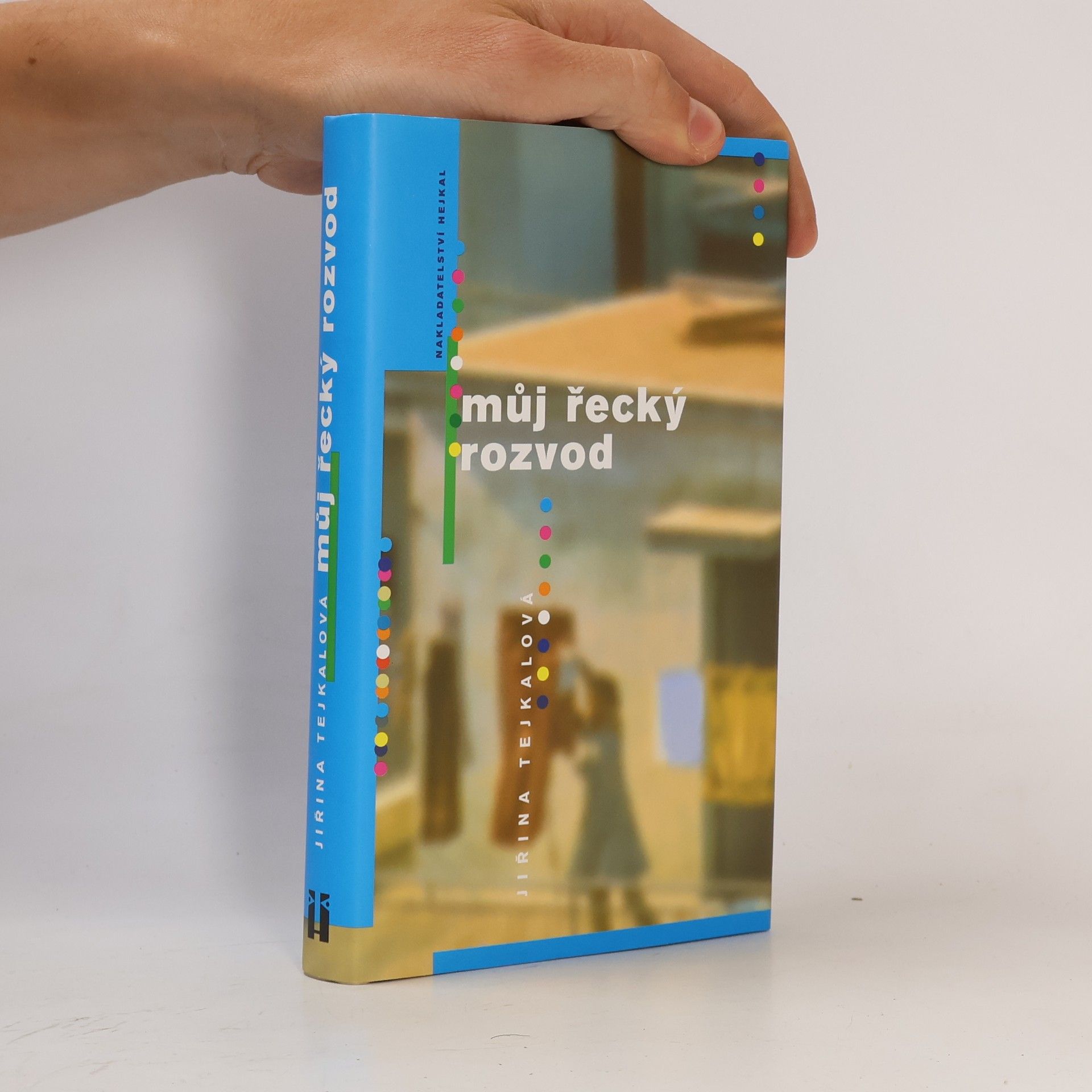 Jiřina Tejkalová Můj řecký rozvod