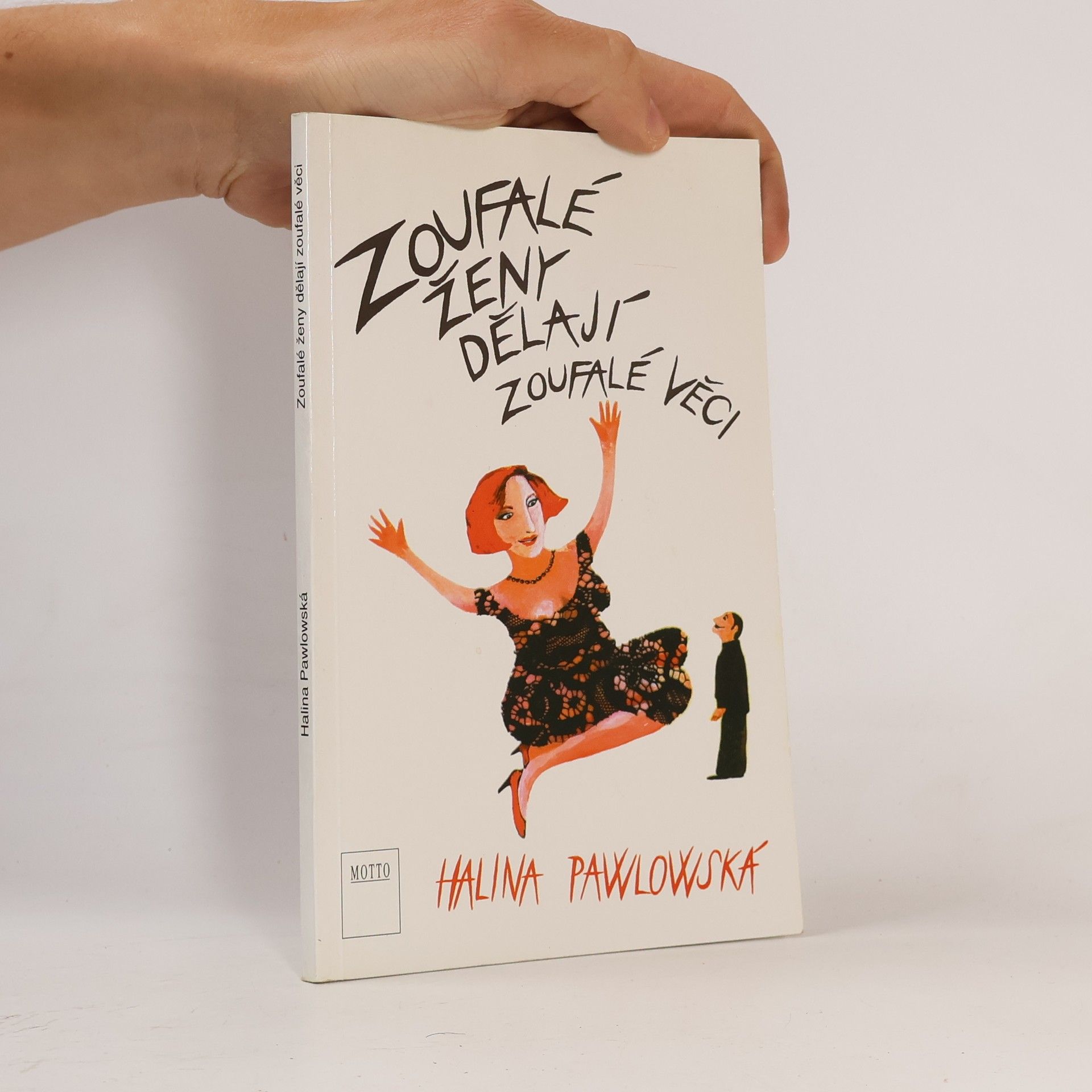 Halina Pawlowská Zoufalé ženy dělají zoufalé věci