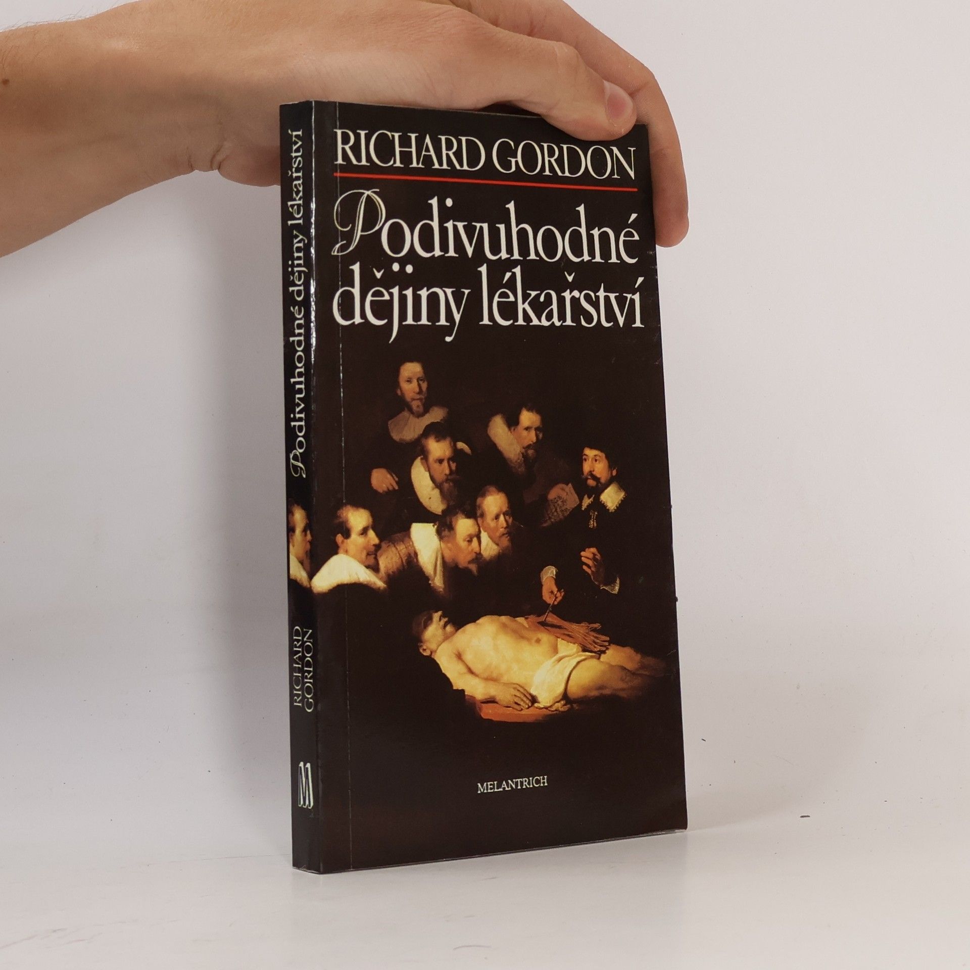 Richard L. Gordon Podivuhodné dějiny lékařství