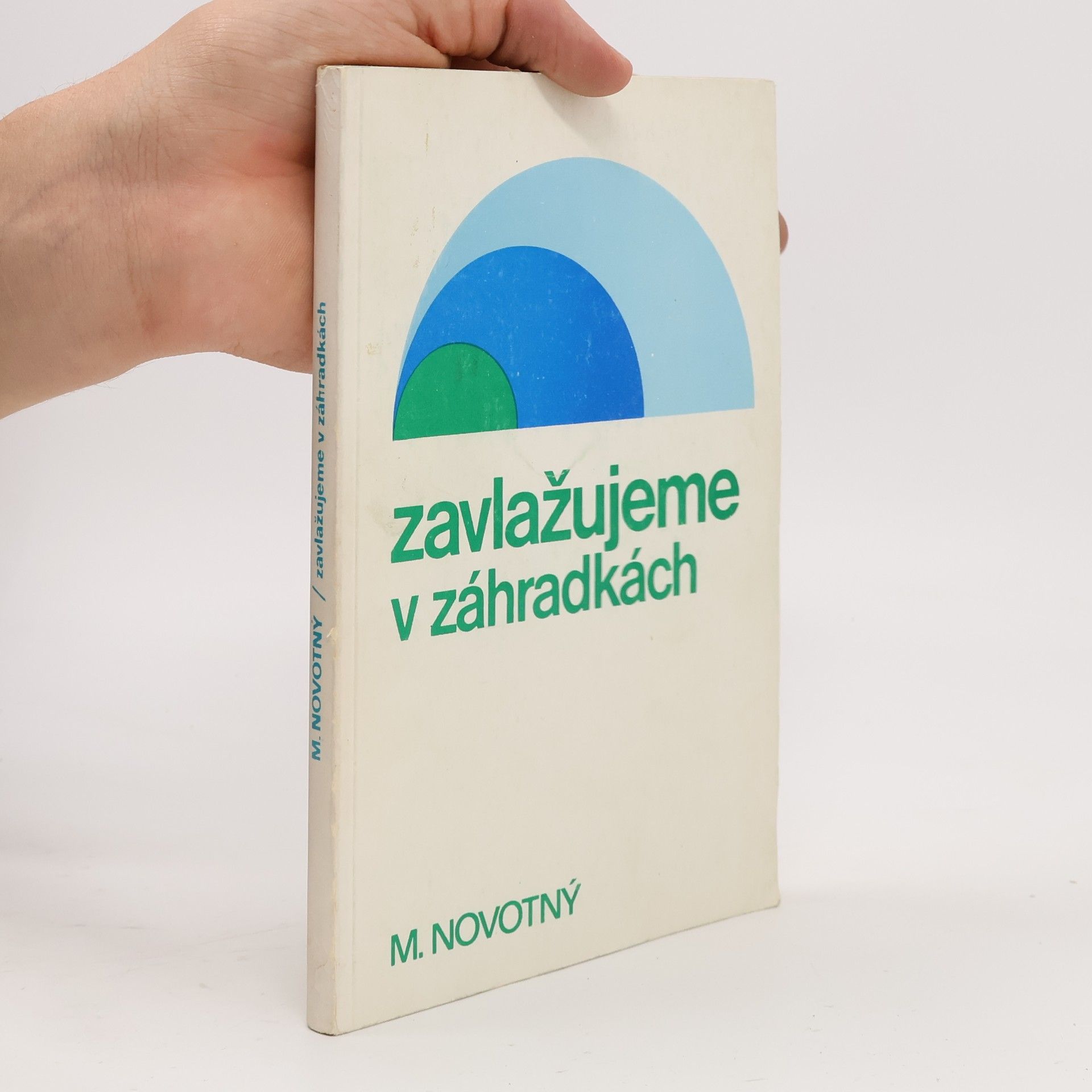 Miroslav Novotný Zavlažujeme v záhradkách