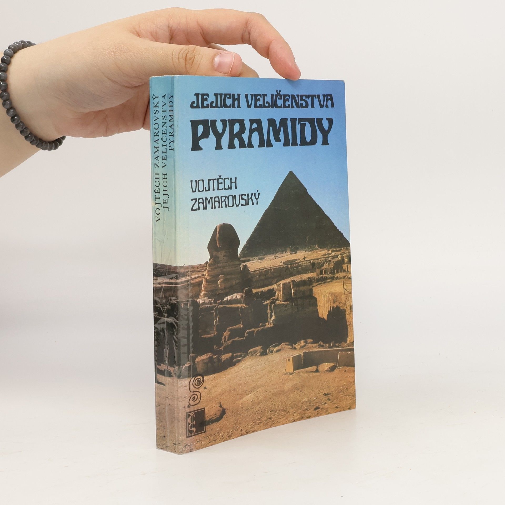 Vojtech Zamarovský Jejich veličenstva pyramidy