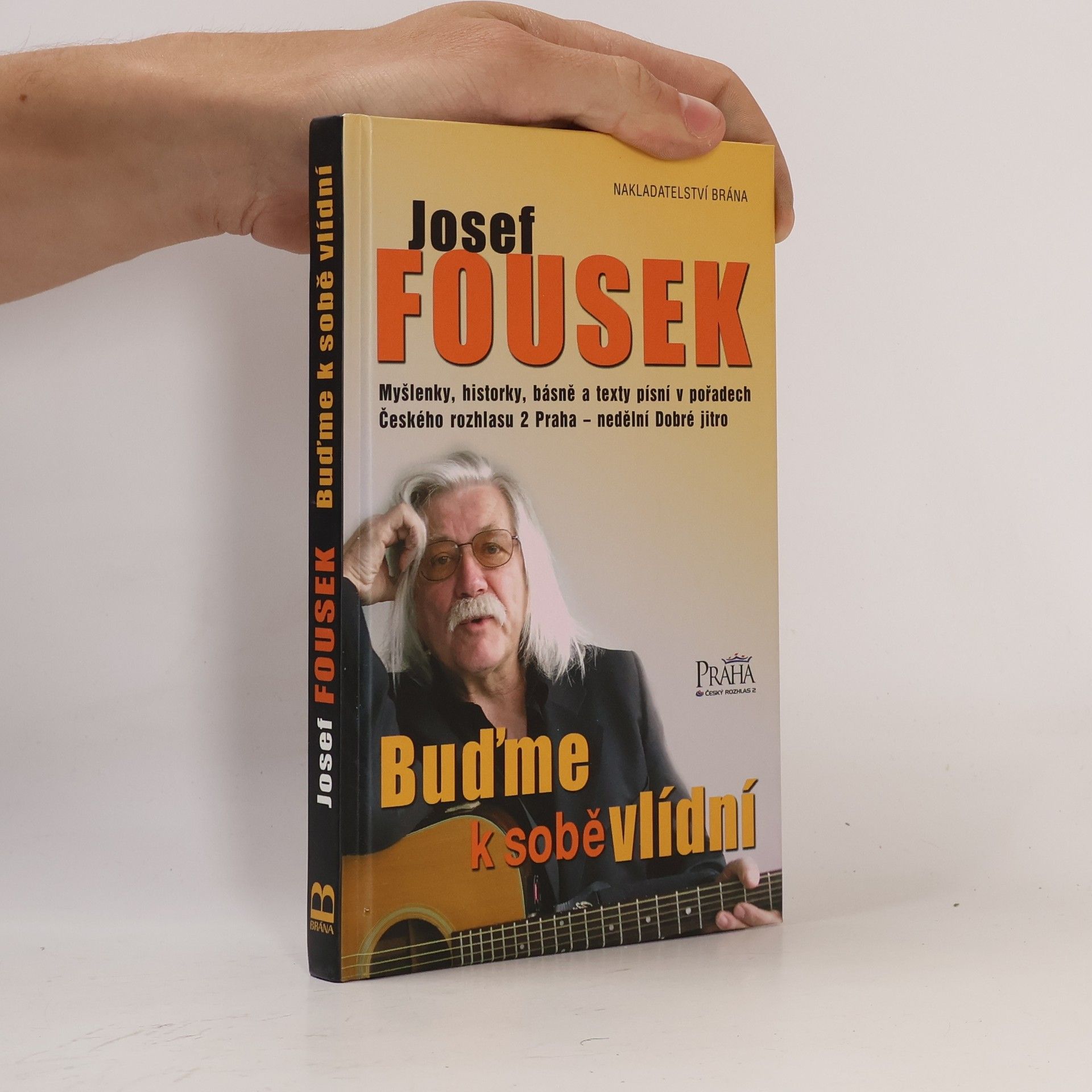 Josef Fousek Buďme k sobě vlídní