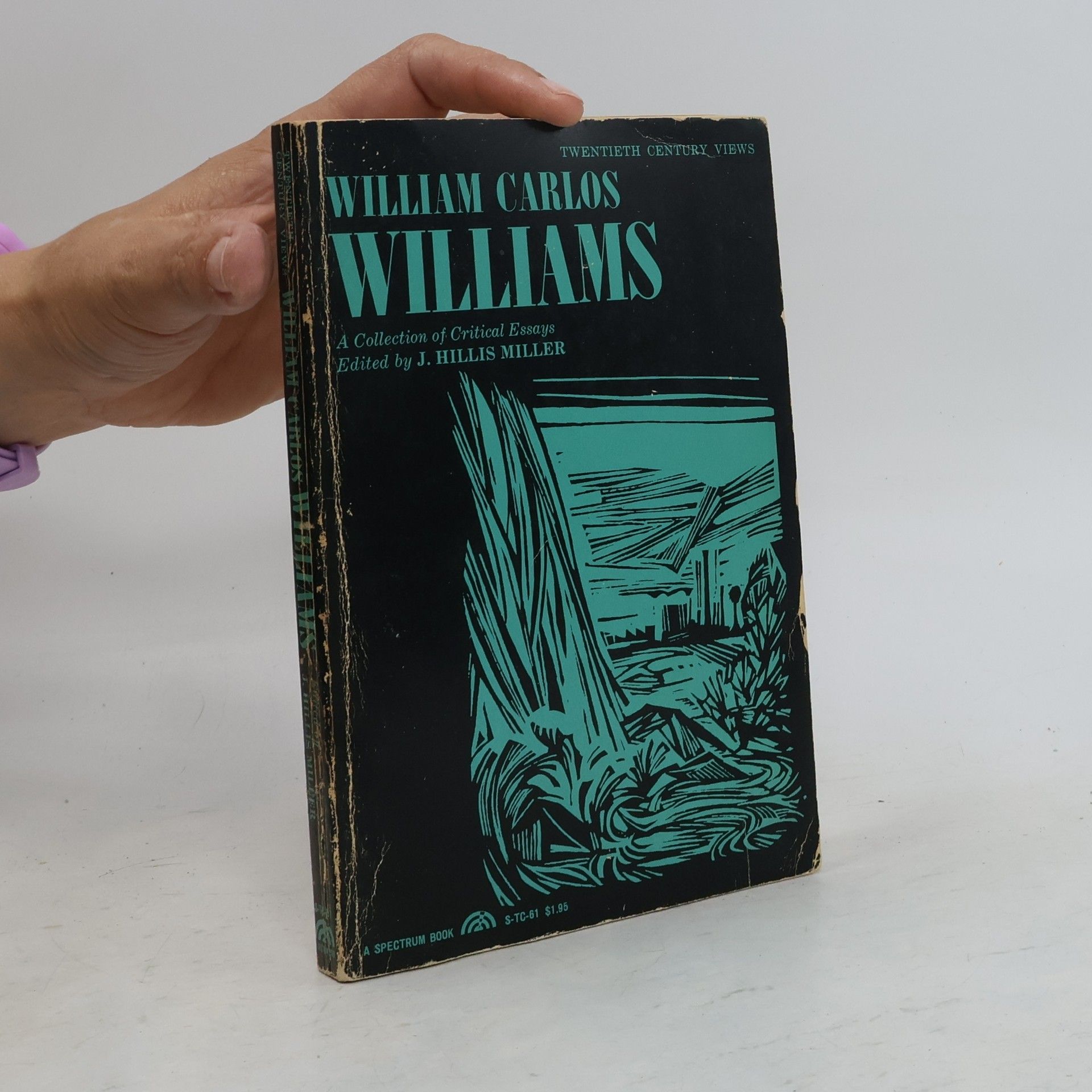 Joseph Hillis Miller William Carlos Williams: A Collection of Critical Essays