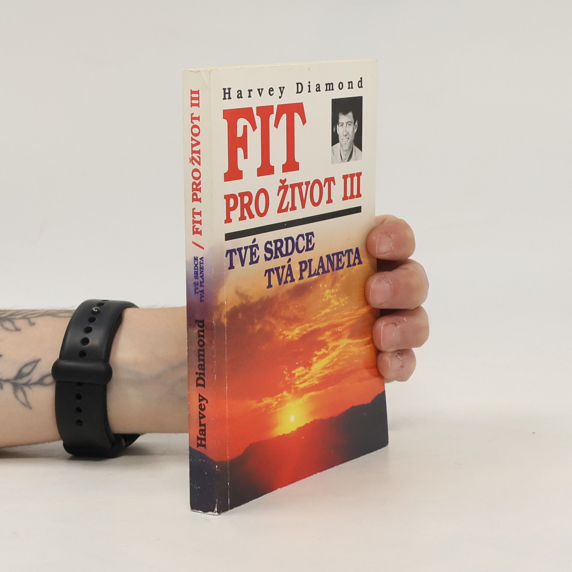 Igor Indruch Fit pro život III : tvé srdce - tvá planeta