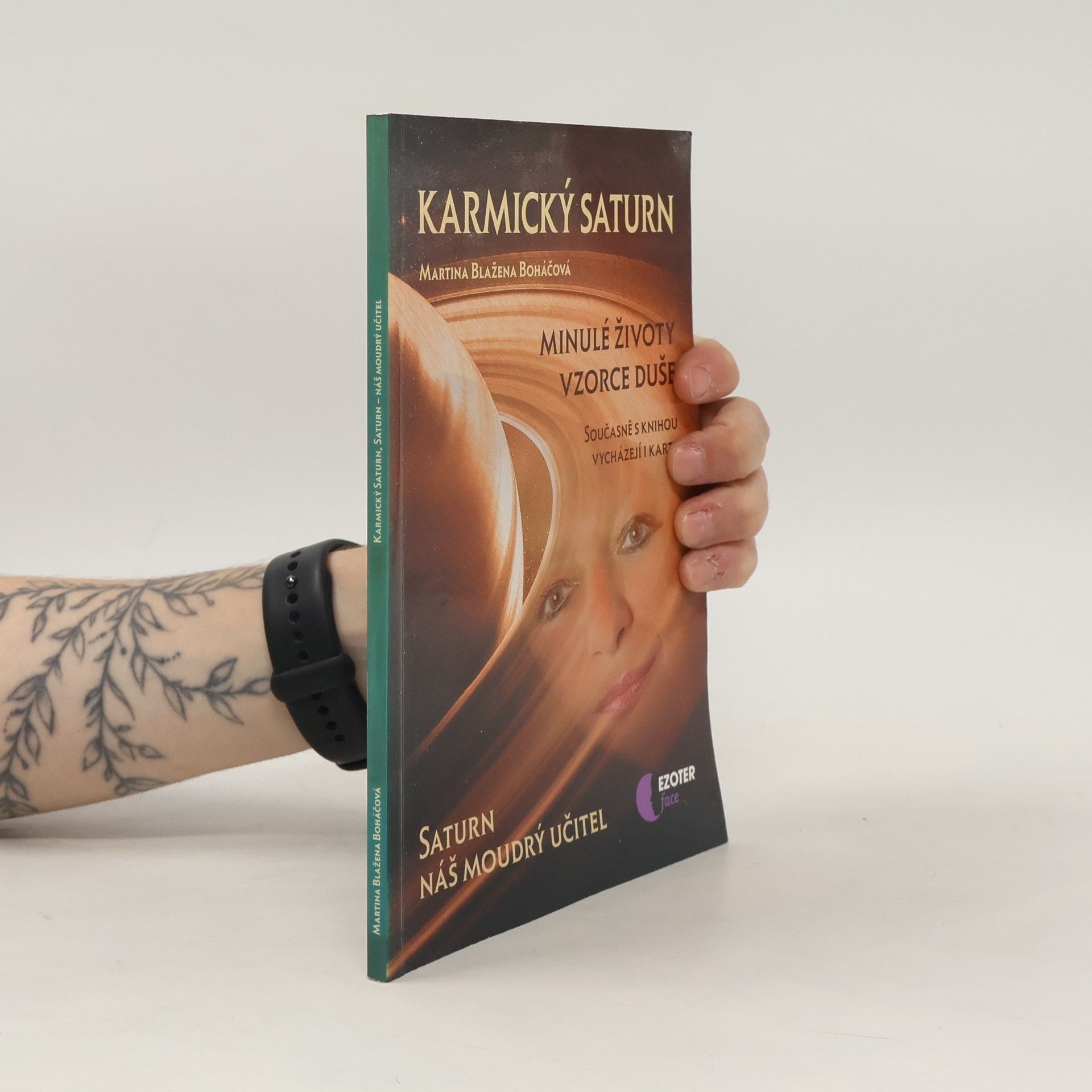 Martina Blažena Boháčová Karmický Saturn : Saturn - náš moudrý učitel : minulé životy, vzorce duše