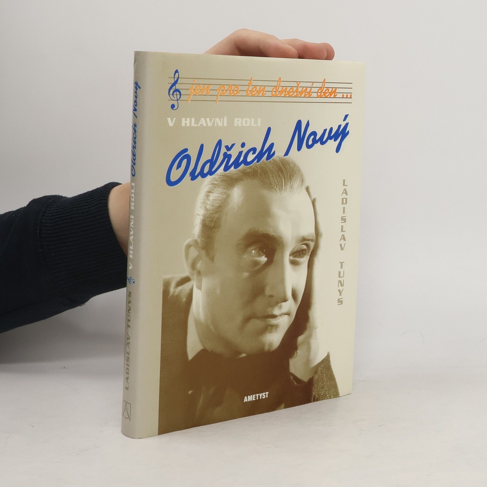 Ladislav Tunys Jen pro ten dnešní den... V hlavní roli Oldřich Nový