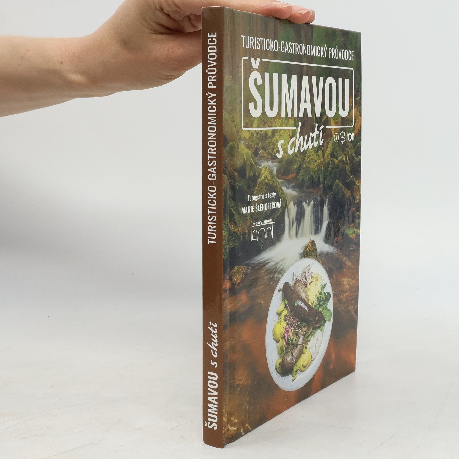 Marie Šlehoferová Šumavou s chutí: turisticko-gastronomický průvodce