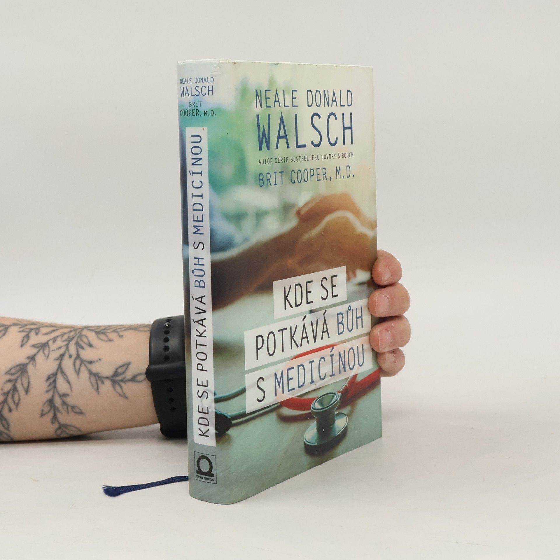 Neale Donald Walsch Kde se potkává Bůh s medicínou