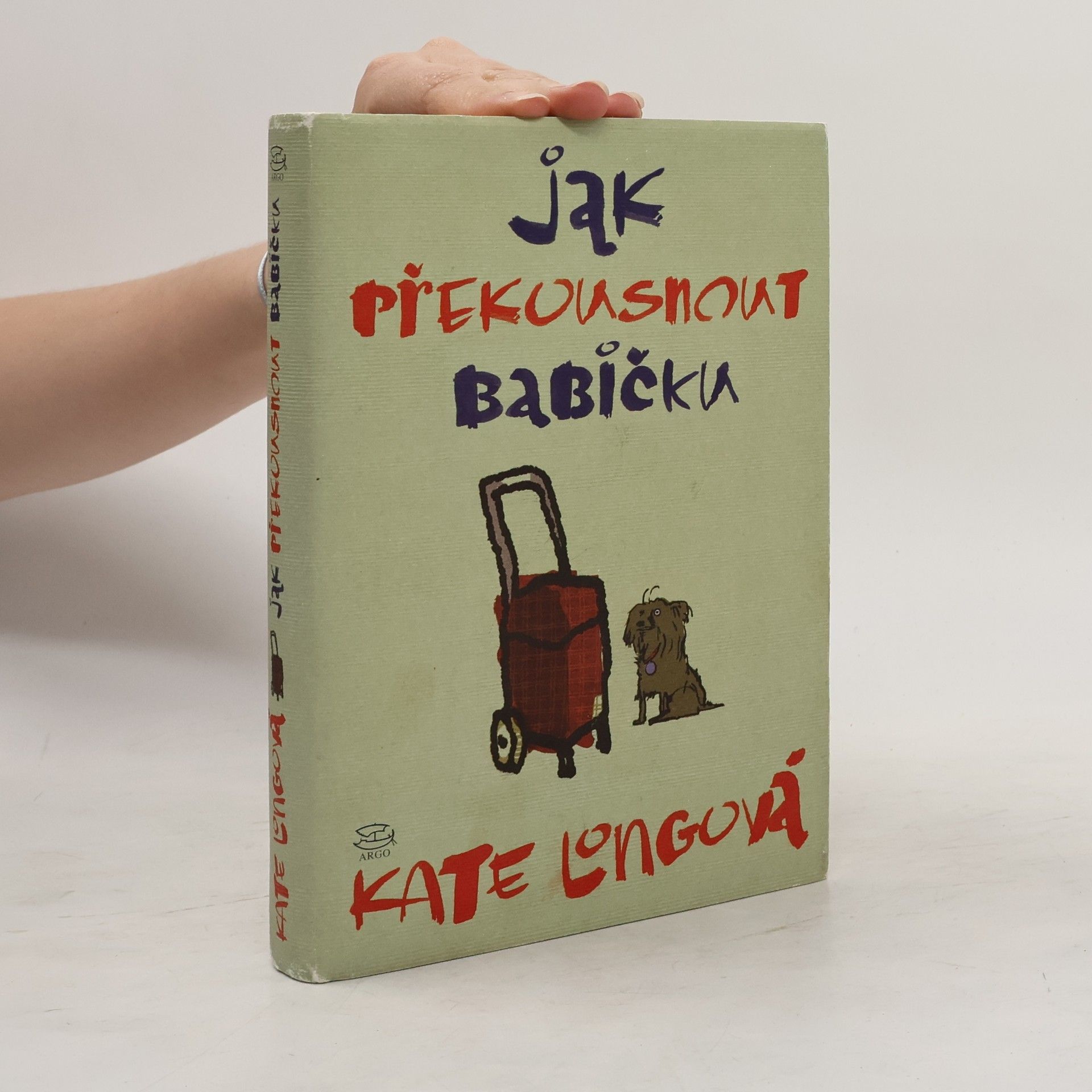 Kate Long Jak překousnout babičku