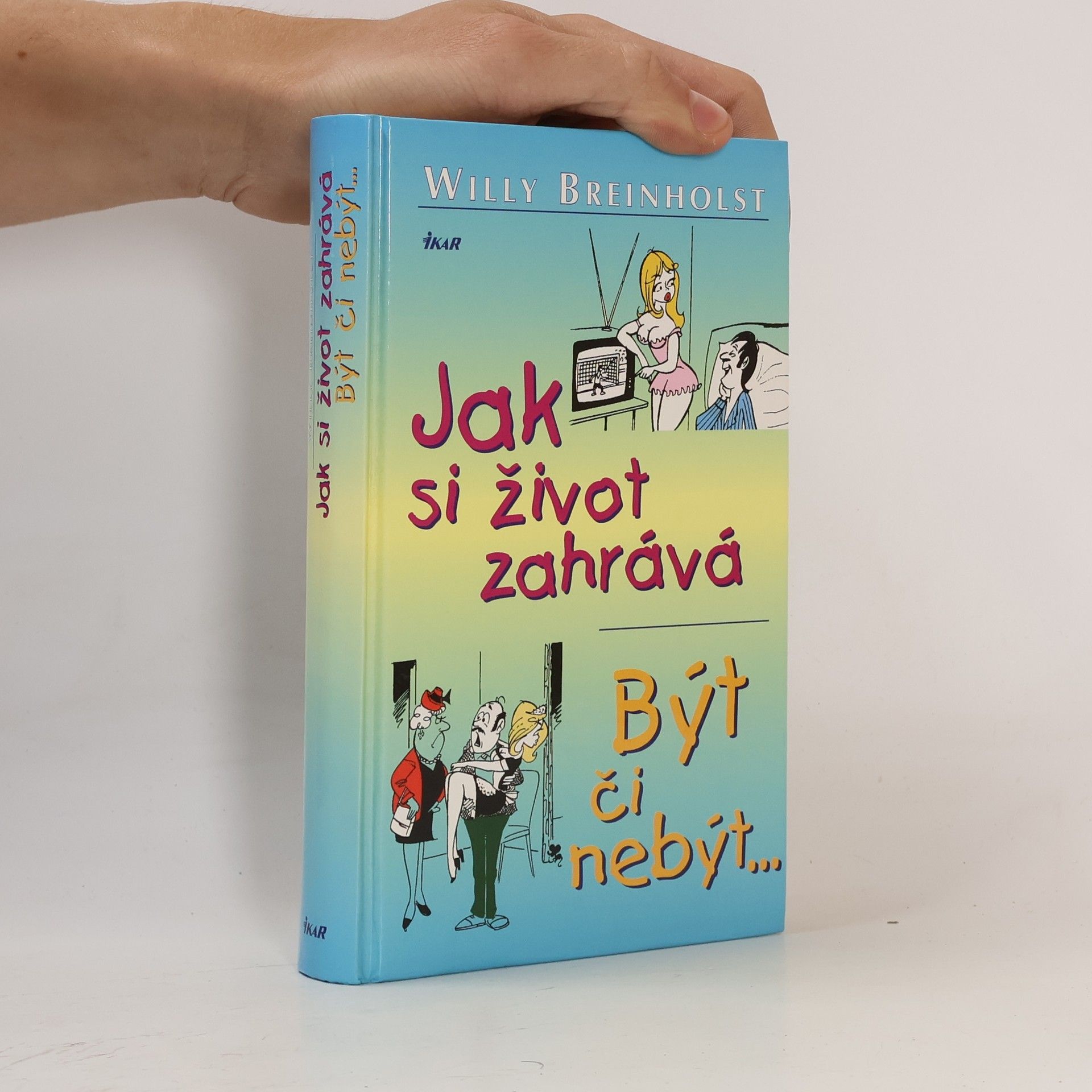 Willy Breinholst Jak si život zahrává, aneb být či nebýt