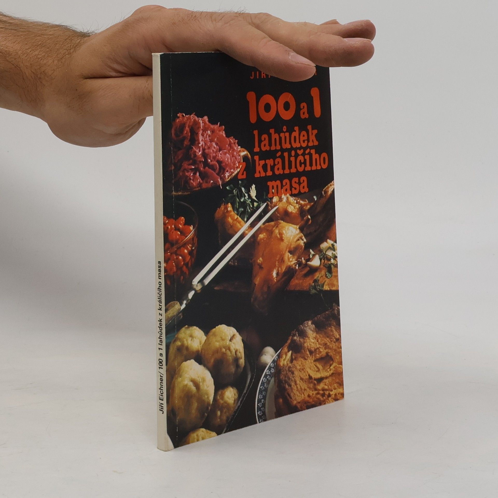 Jiří Eichner 100 a 1 lahůdek z králičího masa