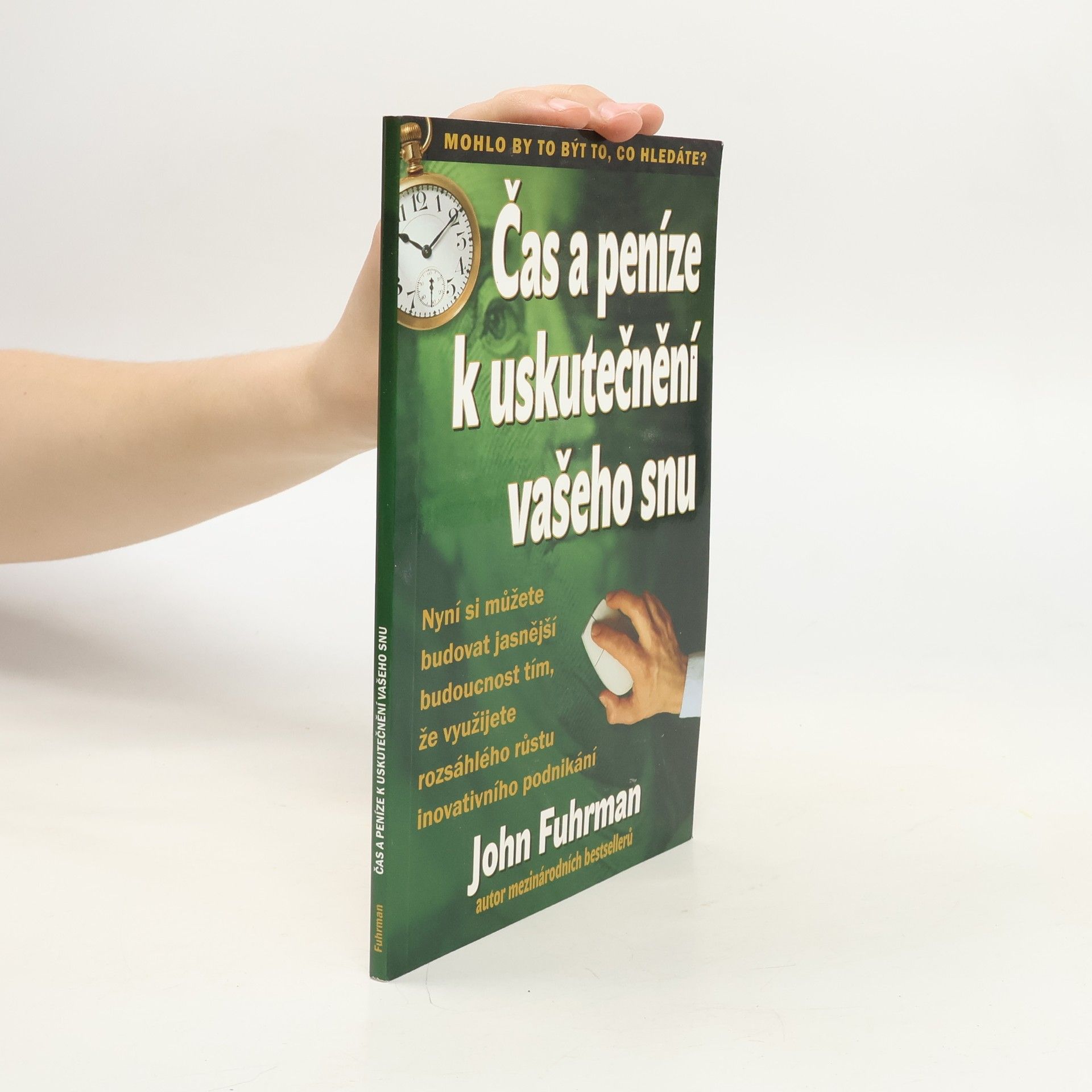 John Fuhrman Čas a peníze k uskutečnění vašeho snu