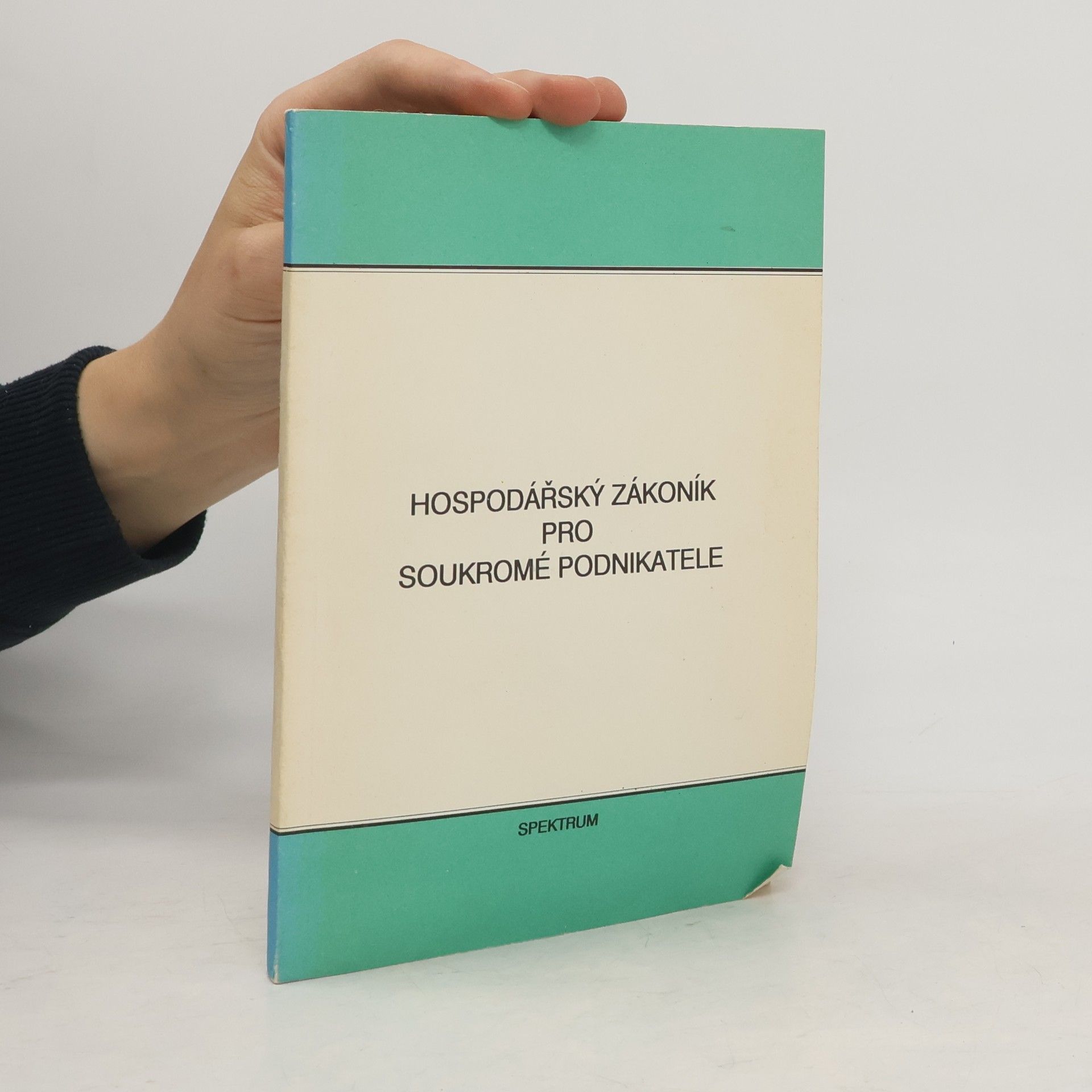 Kolektiv autorů Hospodářský zákoník pro soukromé podnikatele
