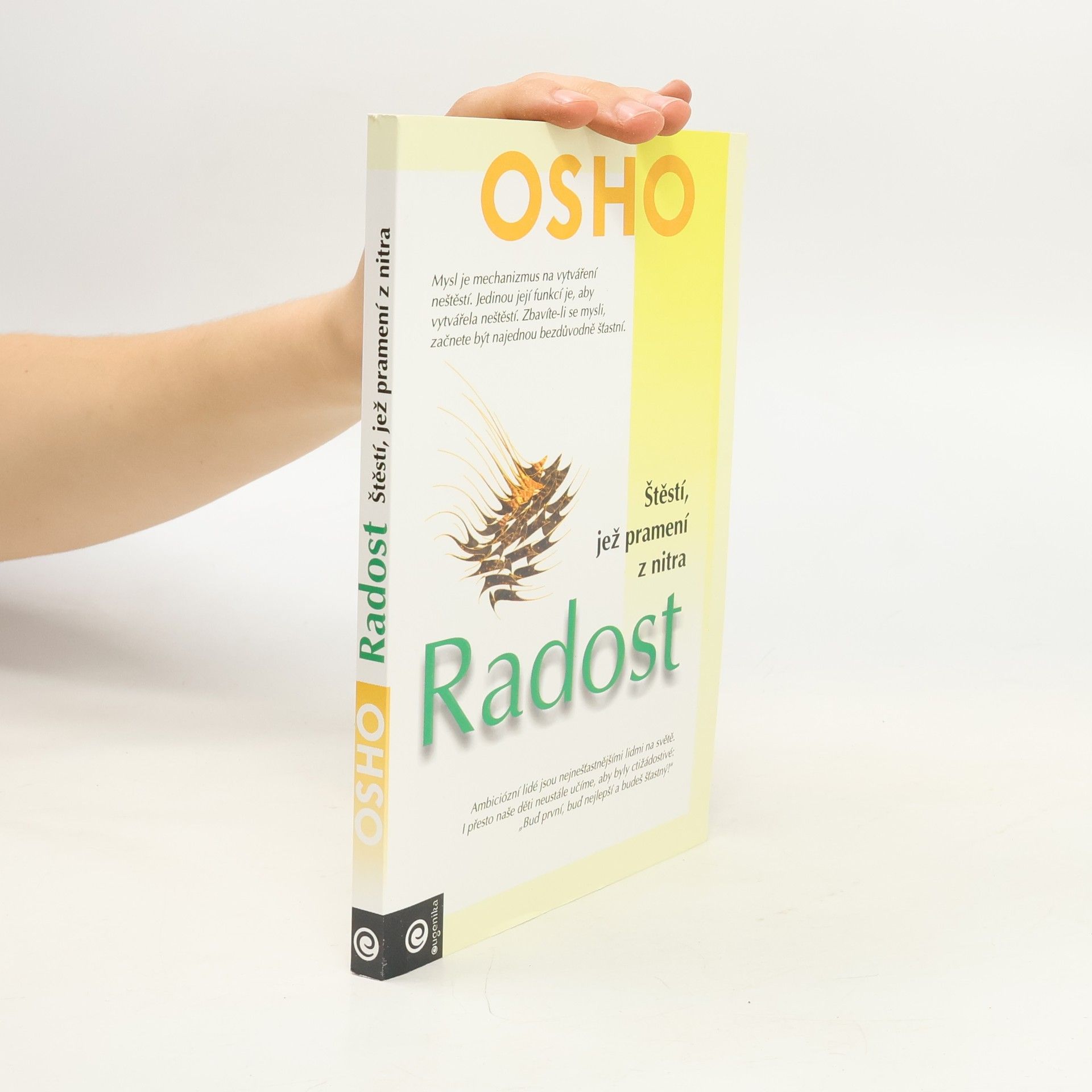 Ošó Radost - štěstí, jež pramení z nitra