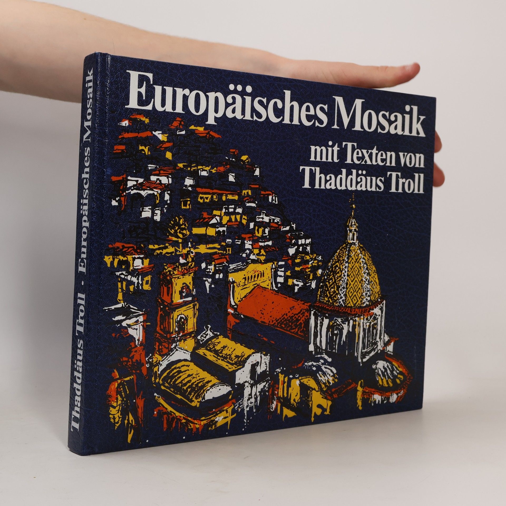 Thaddäus Troll Europäisches Mosaik mit Texten von Thaddäus Troll