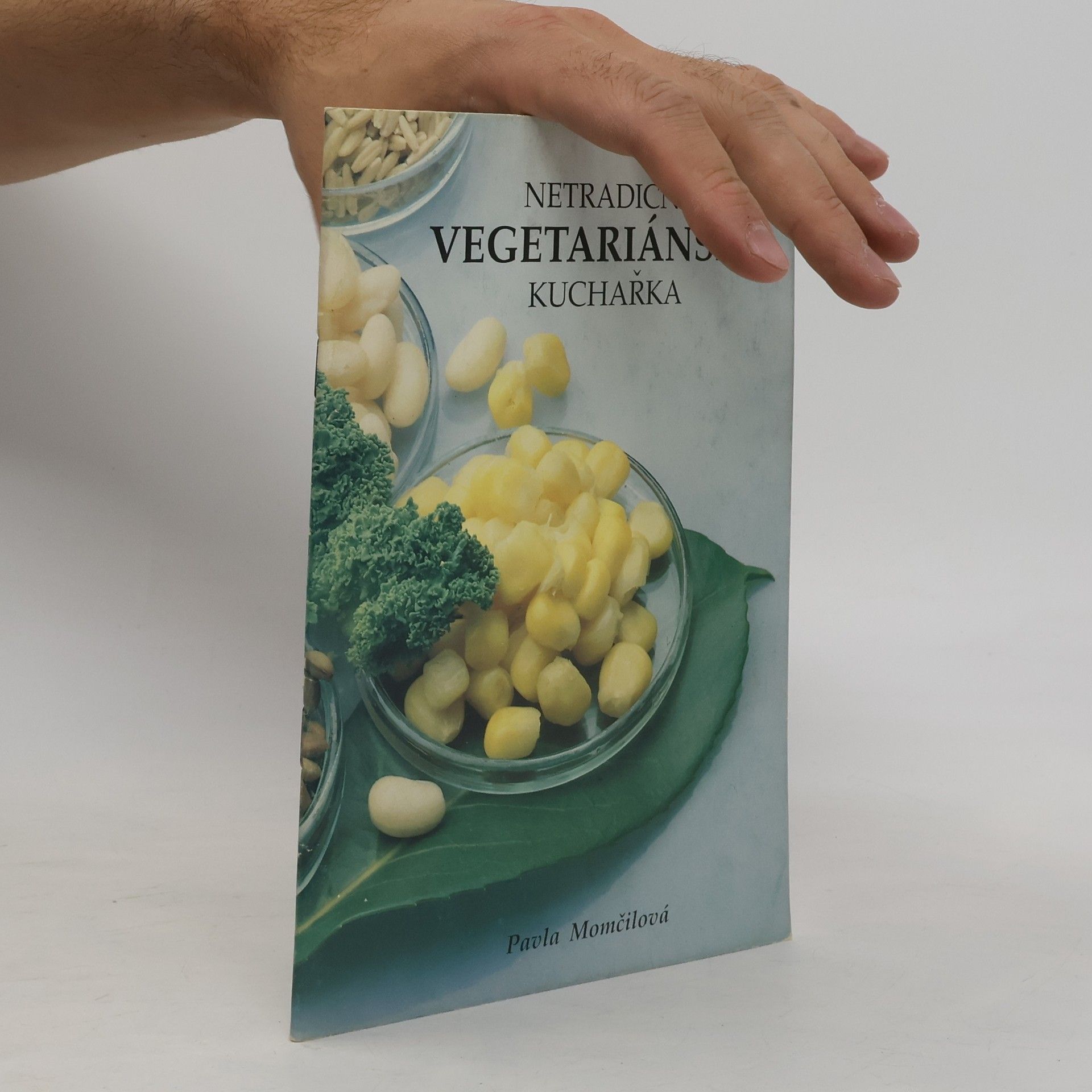 Pavla Momčilová Netradiční vegetariánská kuchařka. Recepty zdravé výživy