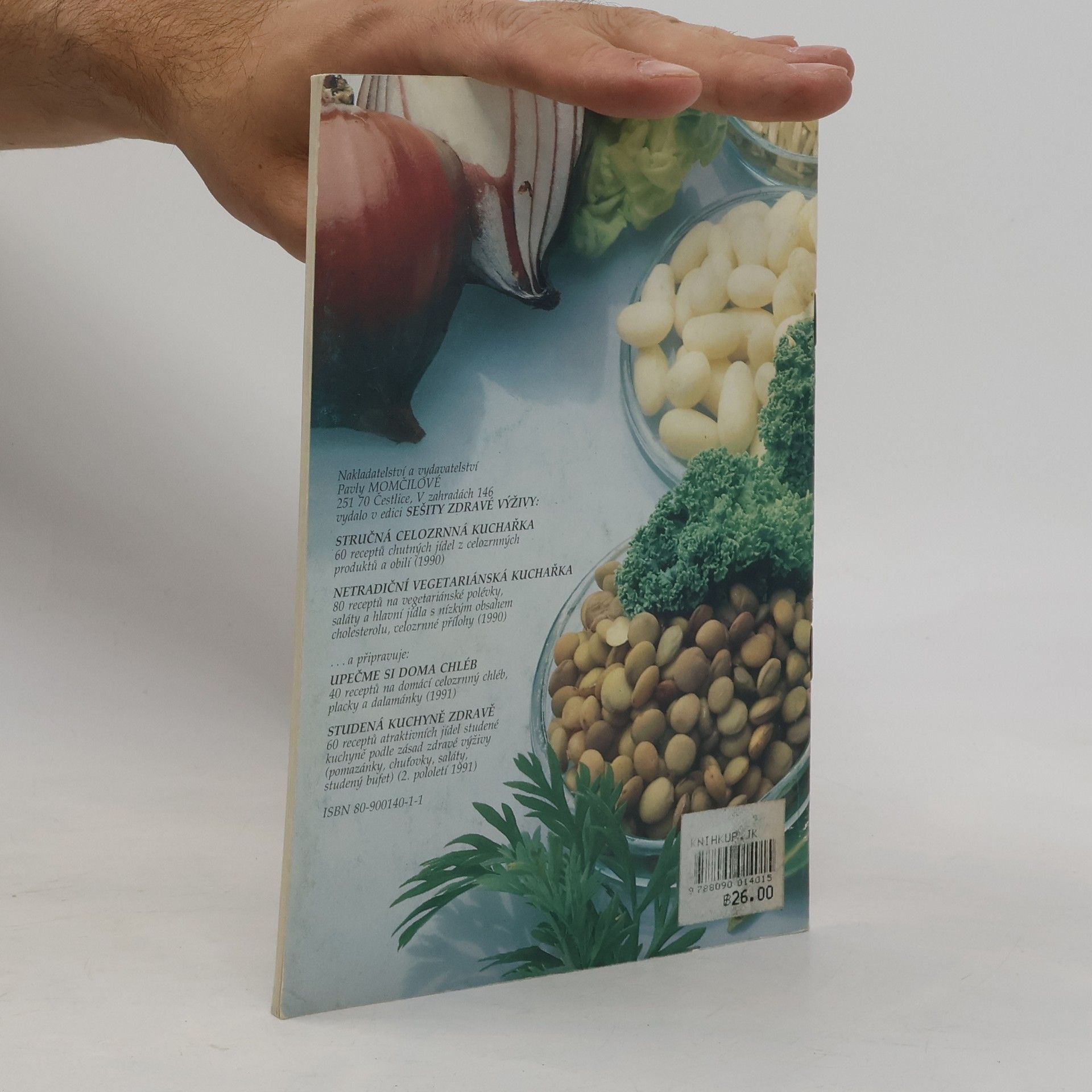 Pavla Momčilová Netradiční vegetariánská kuchařka. Recepty zdravé výživy