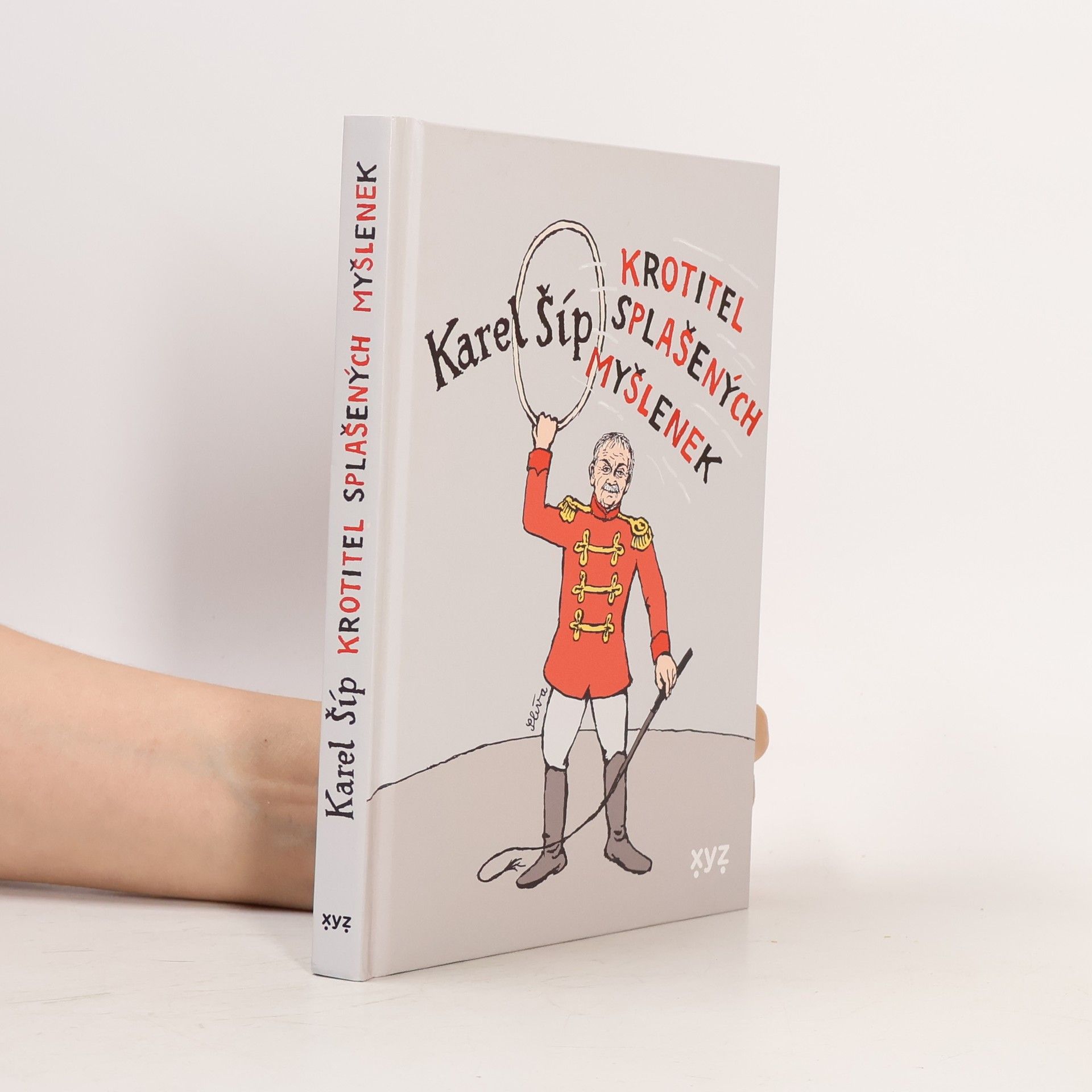 Karel Šíp Krotitel splašených myšlenek