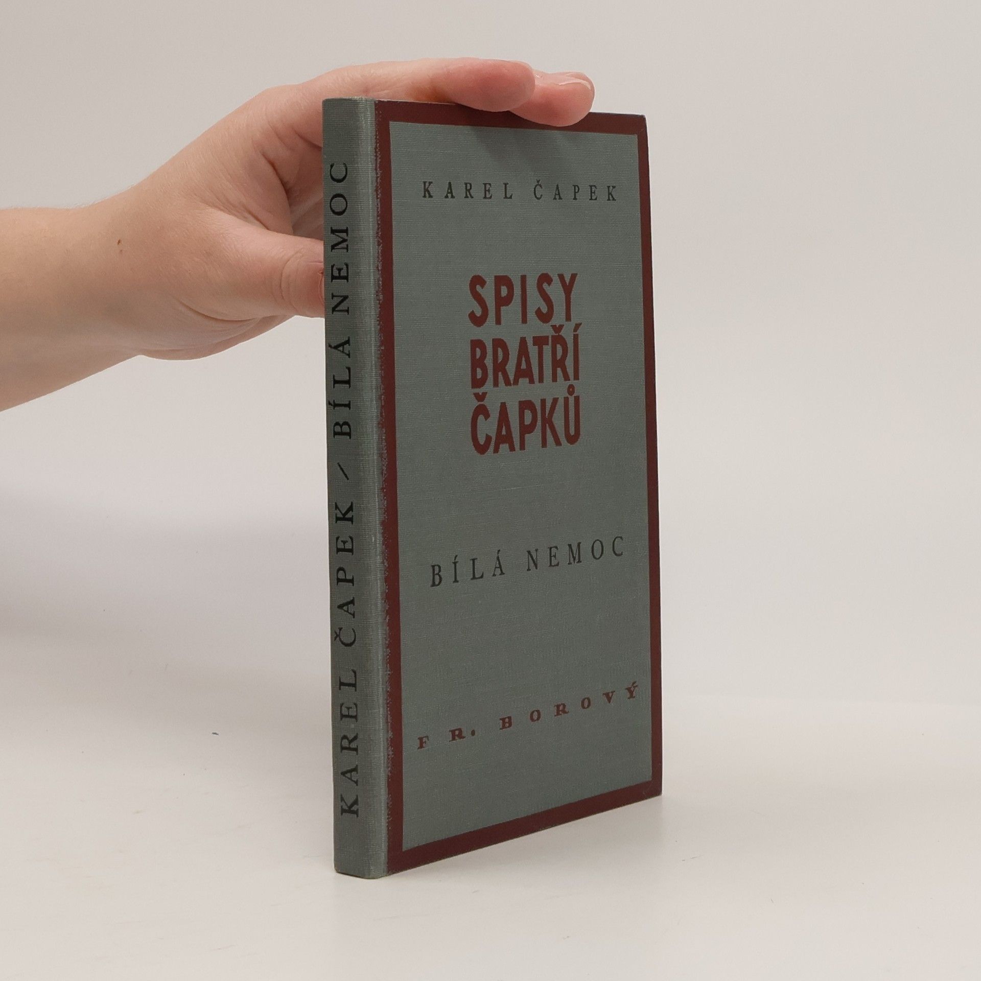 Karel Čapek Spisy bratří Čapků. Bílá nemoc