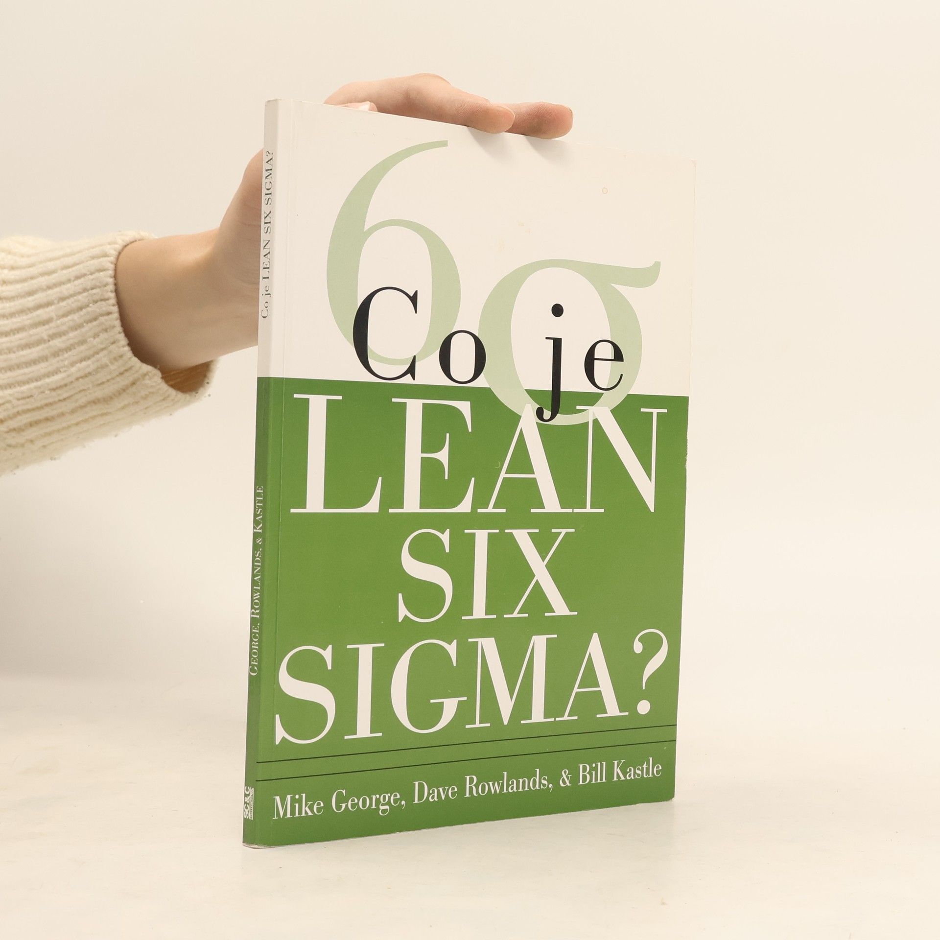 Bill Kastle Co je Lean Six Sigma?