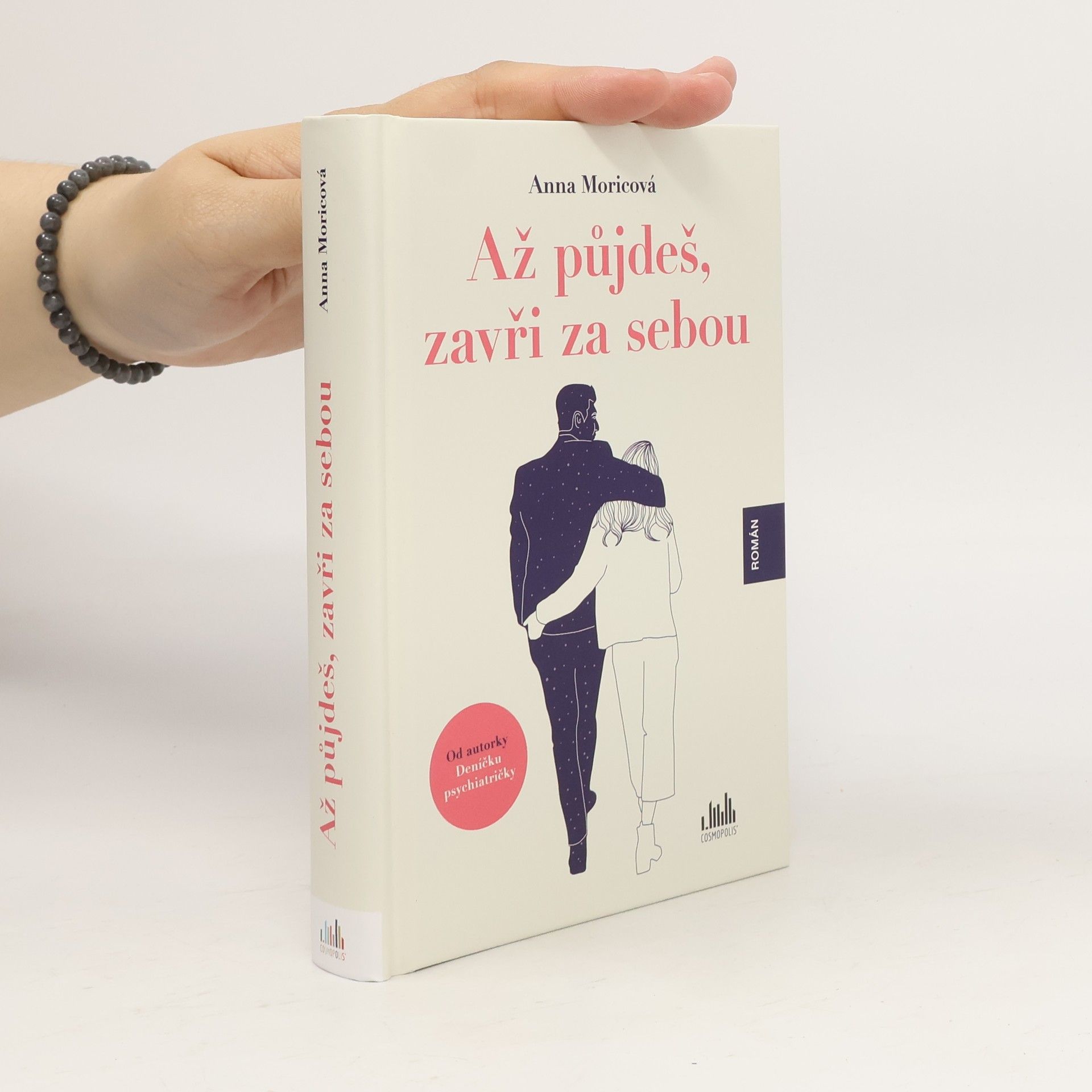 Anna Moricová Až půjdeš, zavři za sebou