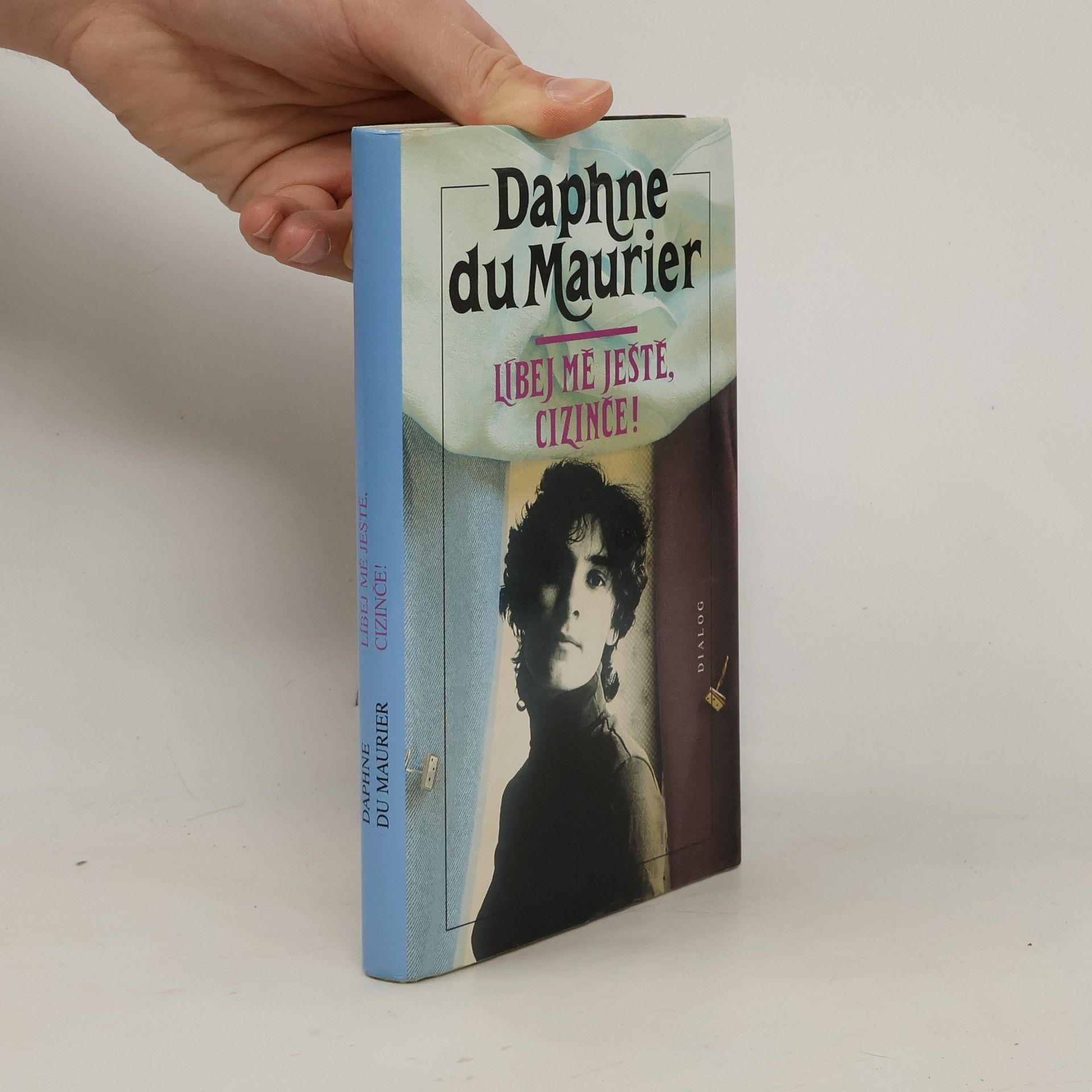 Daphne du Maurier Líbej mě ještě, cizinče!