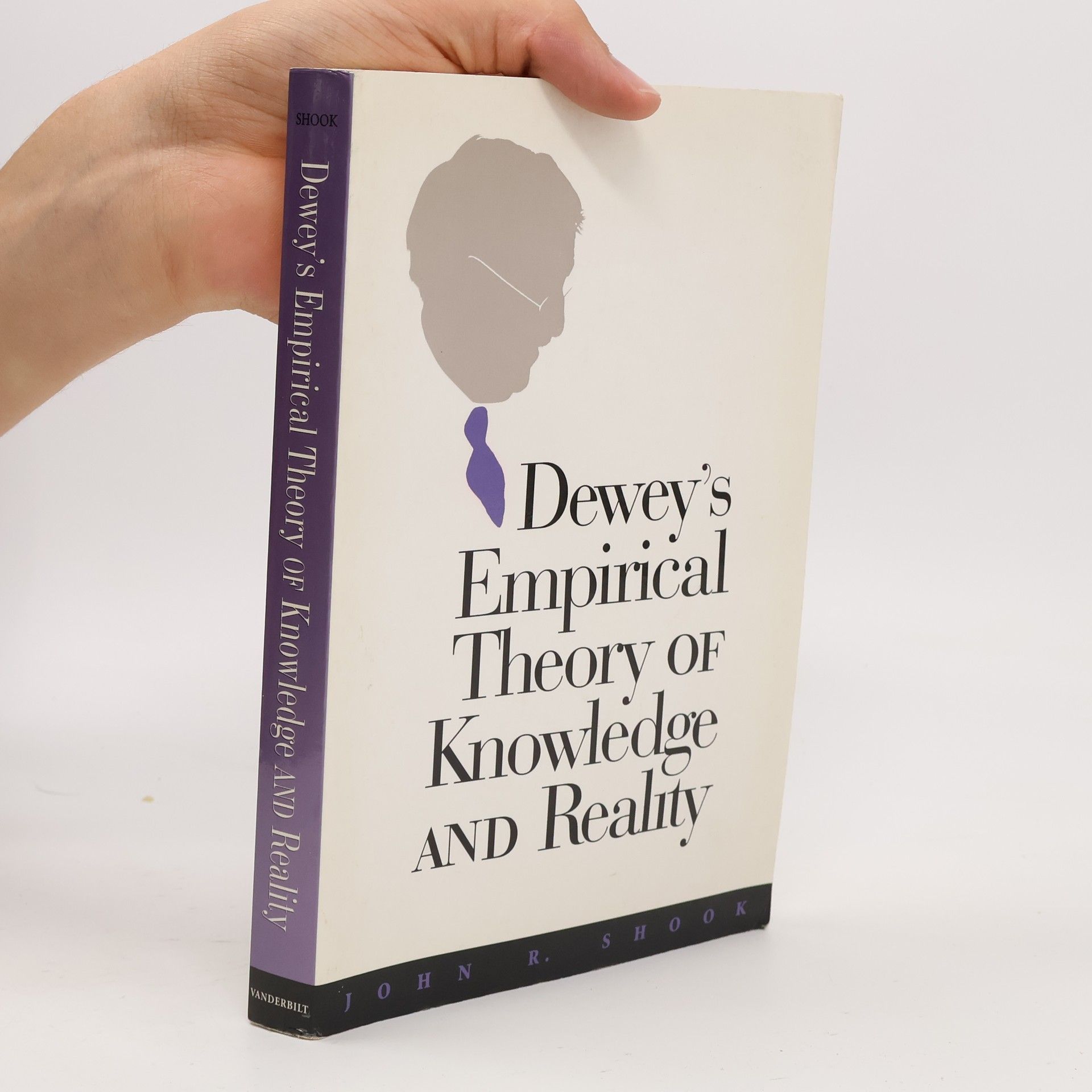 John R. Shook Dewey's Empirical Theory of Knowledge and Reality
