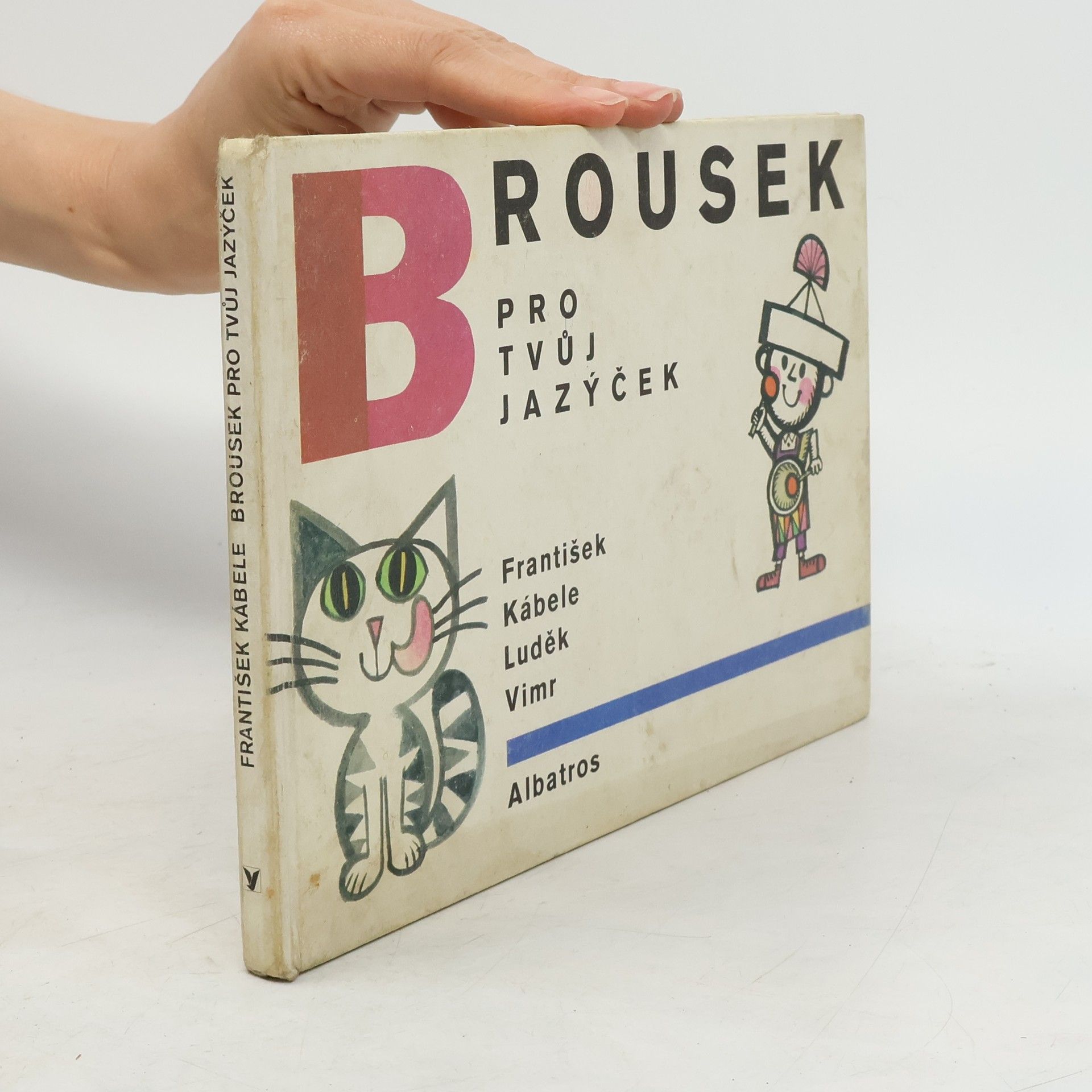 František Kábele Brousek pro tvůj jazýček