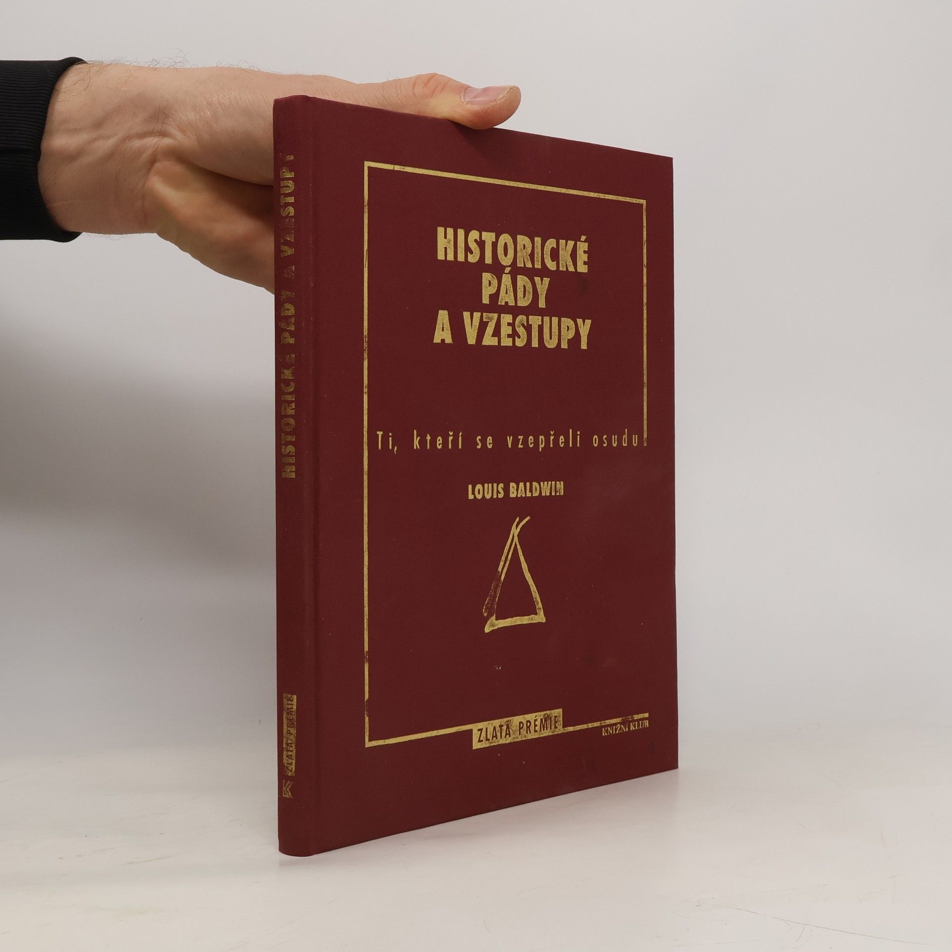 Louis Baldwin Historické pády a vzestupy