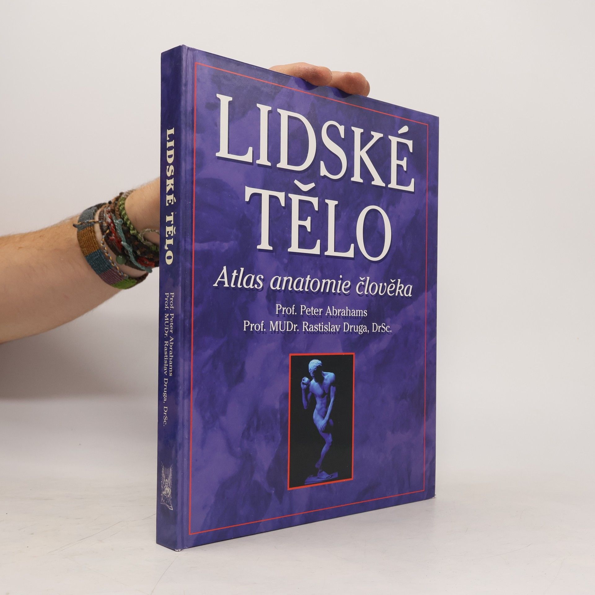 Peter H. Abrahams Lidské tělo : atlas anatomie člověka