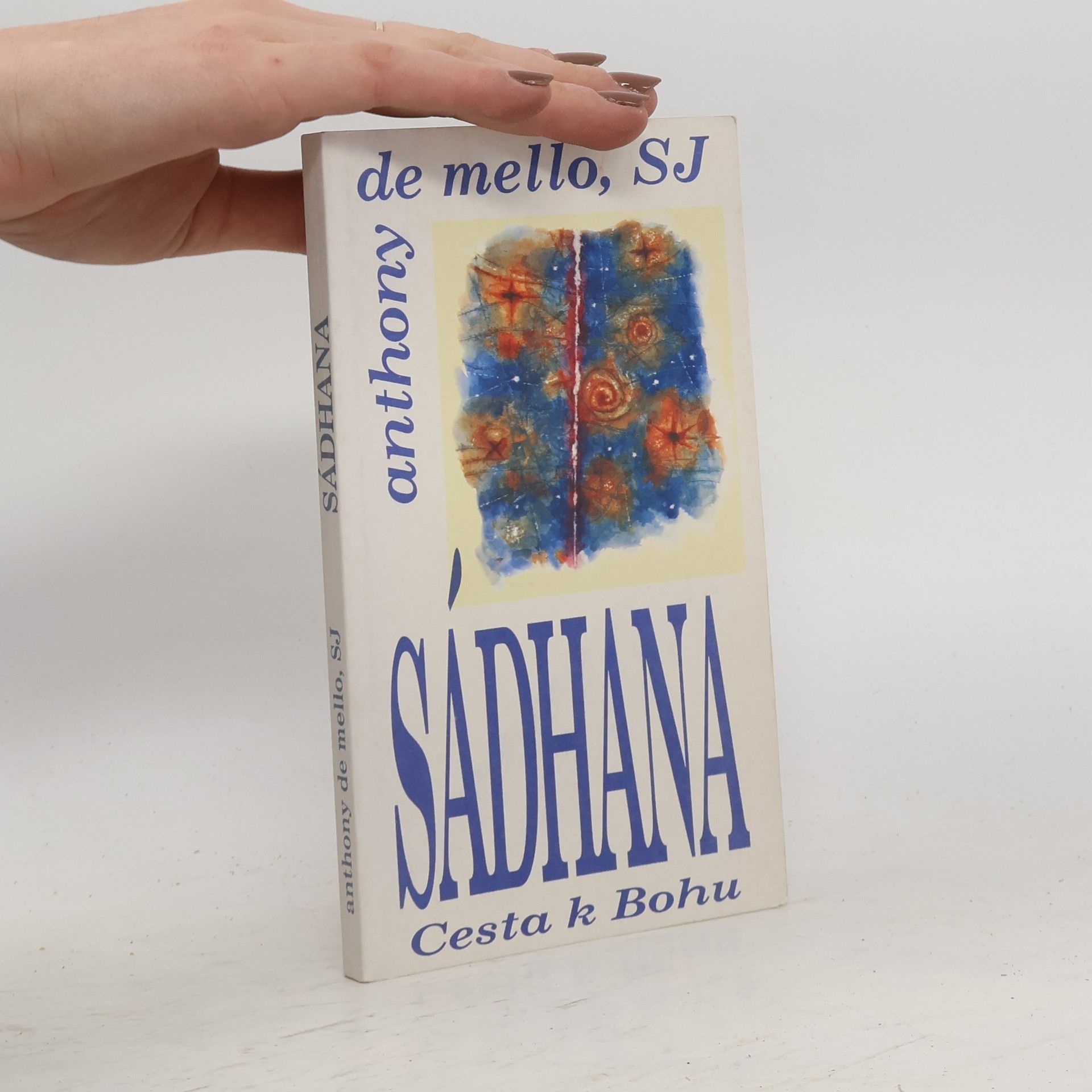 Anthony De Mello Sádhana. Cesta k Bohu
