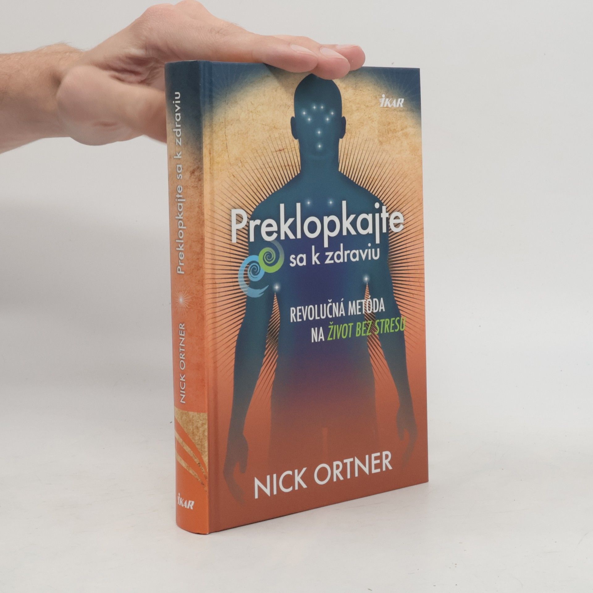 Nick Ortner Preklopkajte sa k zdraviu