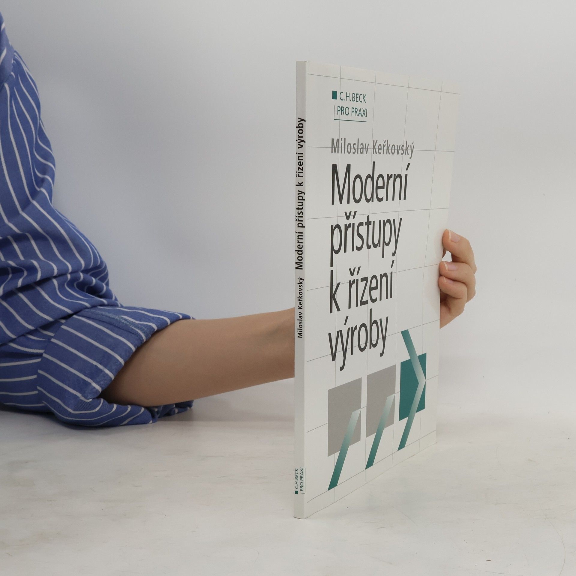 Miloslav Keřkovský Moderní přístupy k řízení výroby