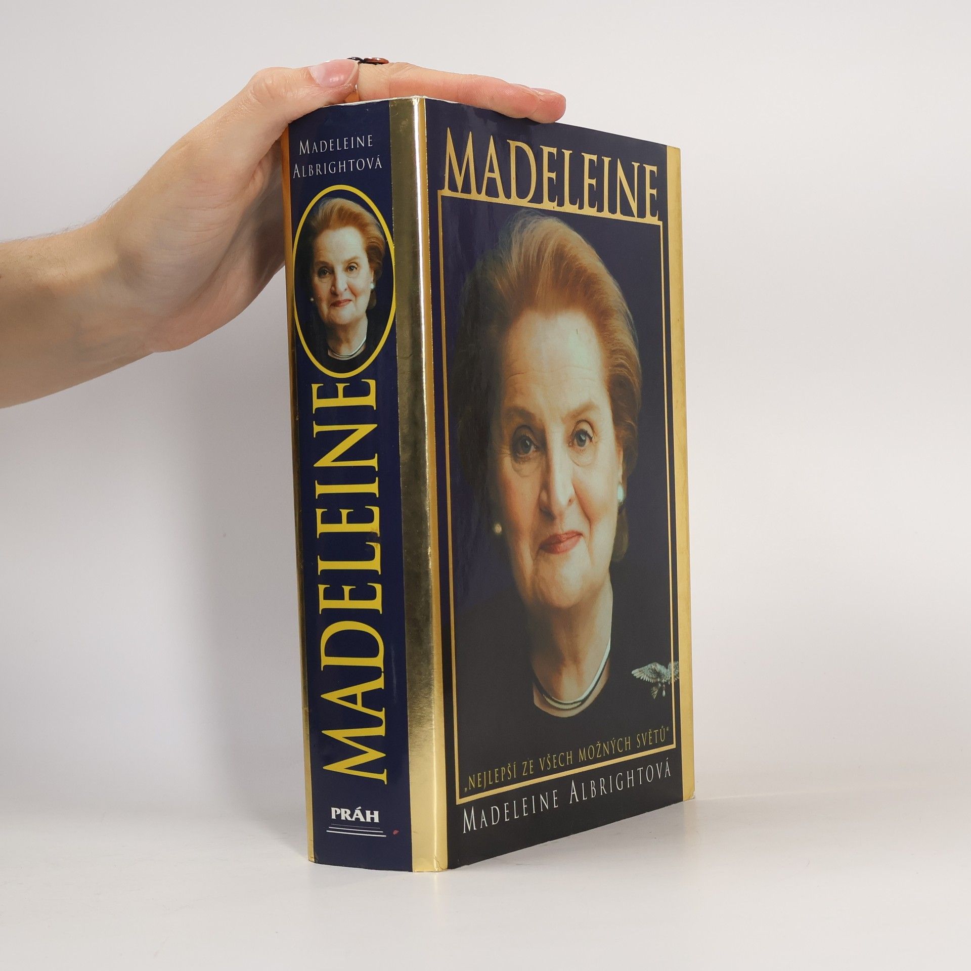 Madeleine Albright Madeleine. "Nejlepší ze všech možných světů"