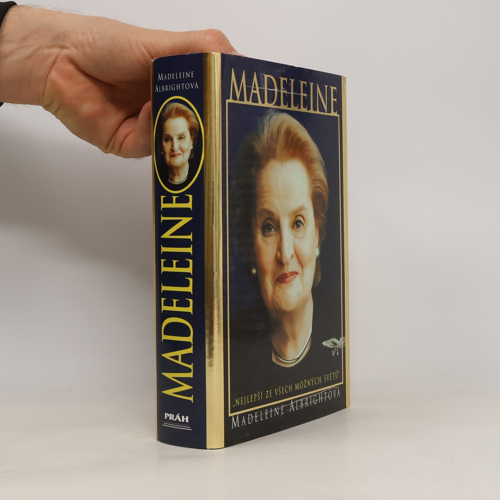 Madeleine Albrightová Madeleine. "Nejlepší ze všech možných světů"