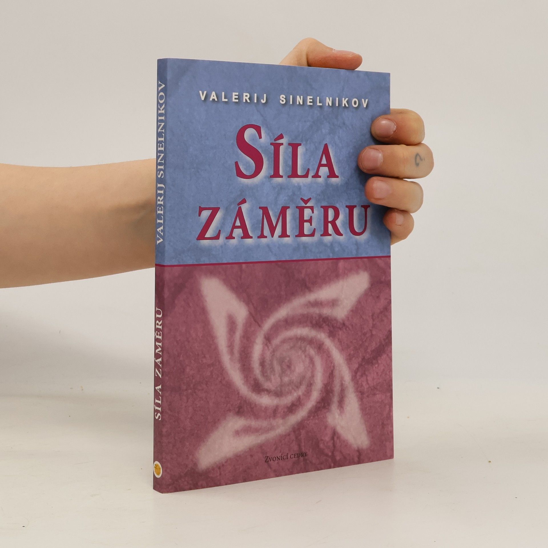 Valerij Vladimirovič Sinel‘nikov Síla záměru
