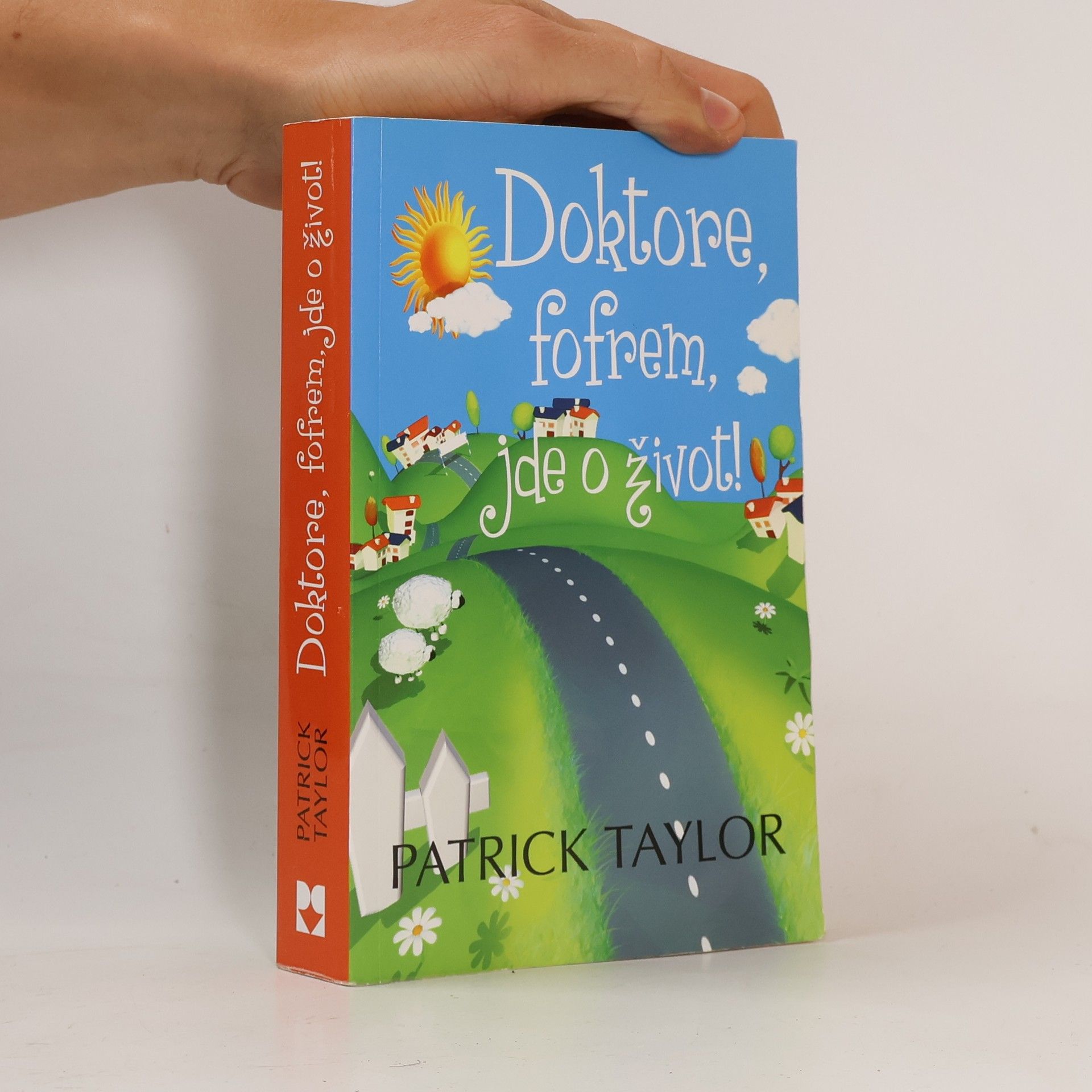 Patrick Taylor Doktore, fofrem, jde o život!