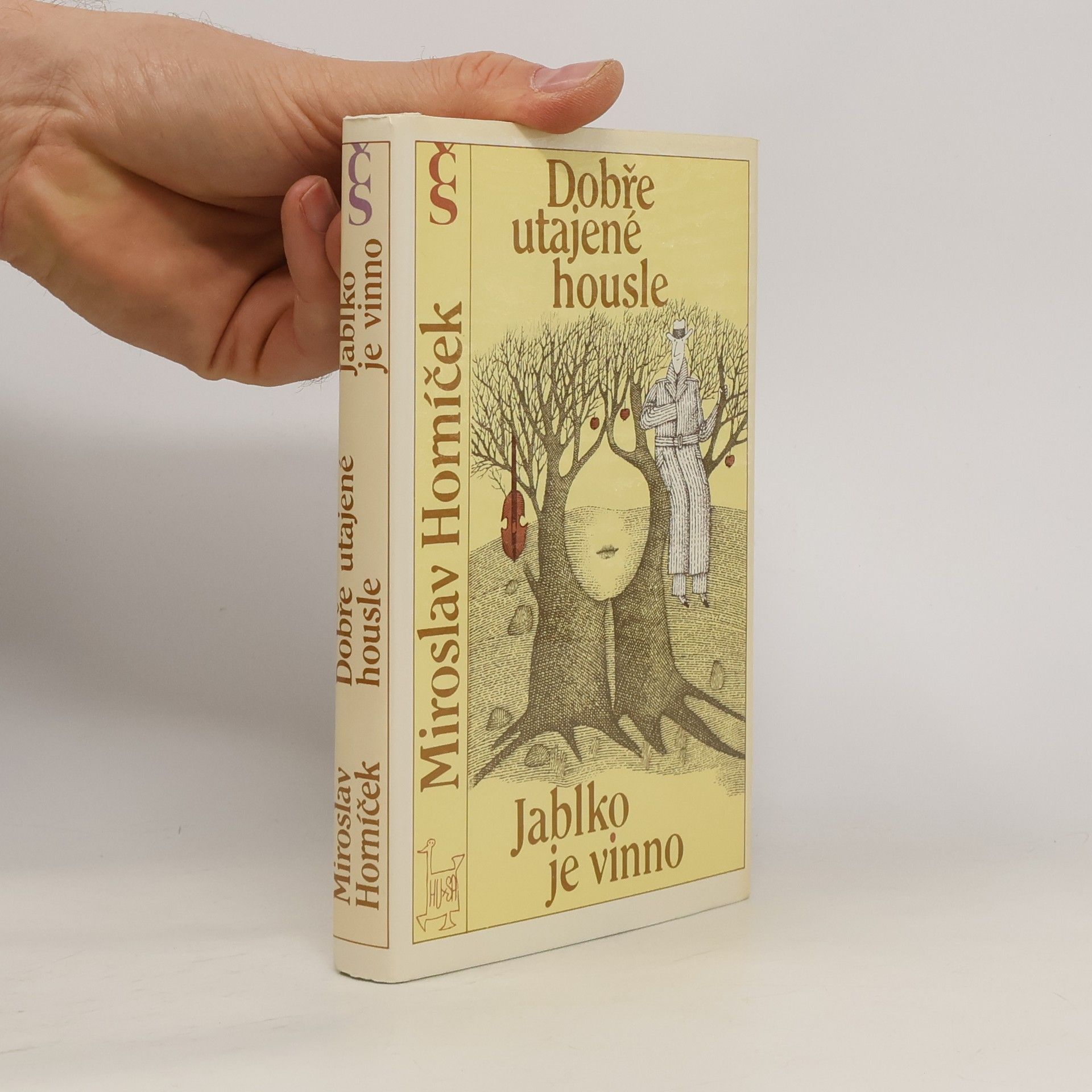 Miroslav Horníček Dobře utajené housle. Jablko je vinno