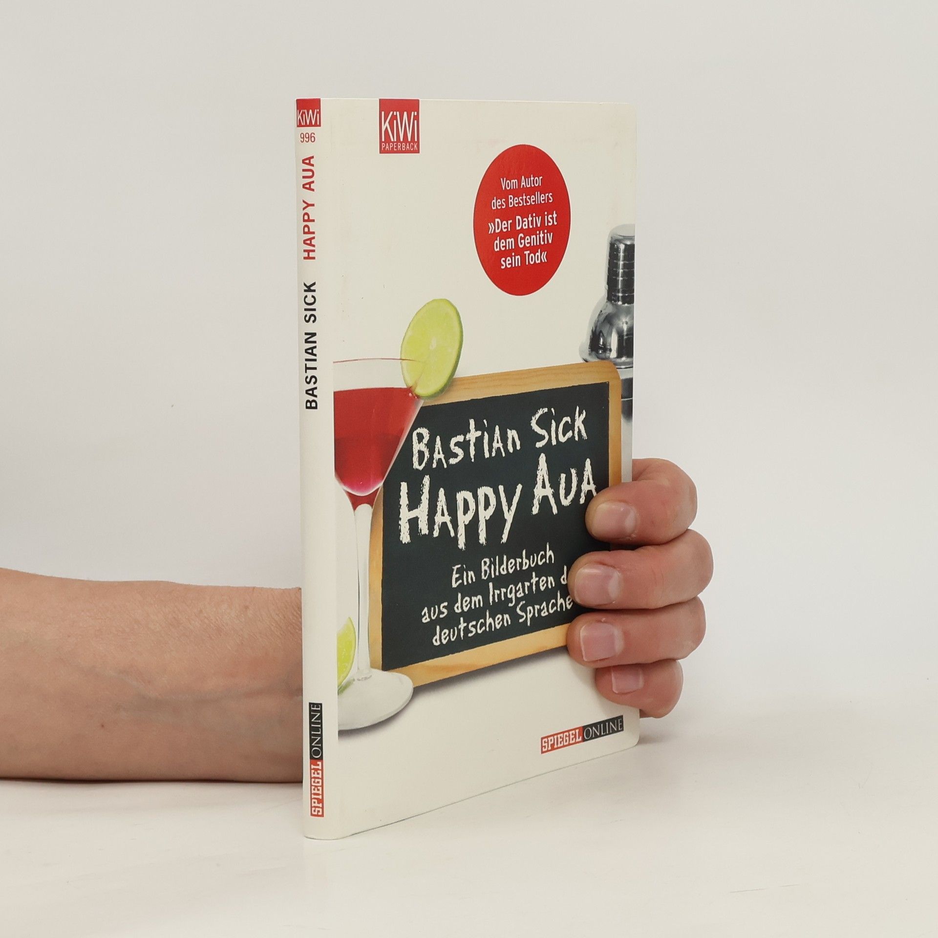 Bastian Sick Happy Aua : ein Bilderbuch aus dem Irrgarten der deutschen Sprache