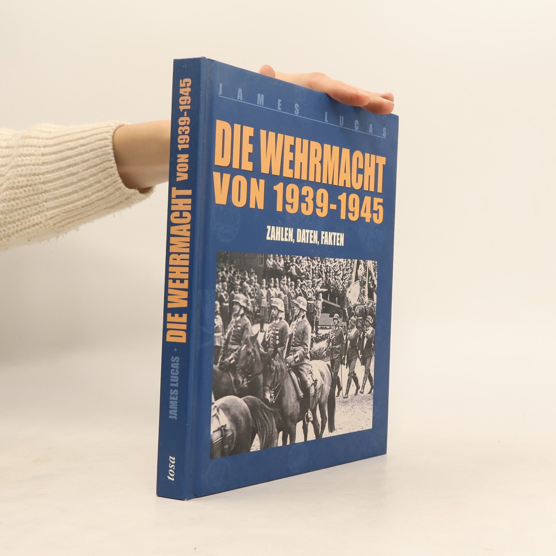 Die Wehrmacht von 1939 - 1945