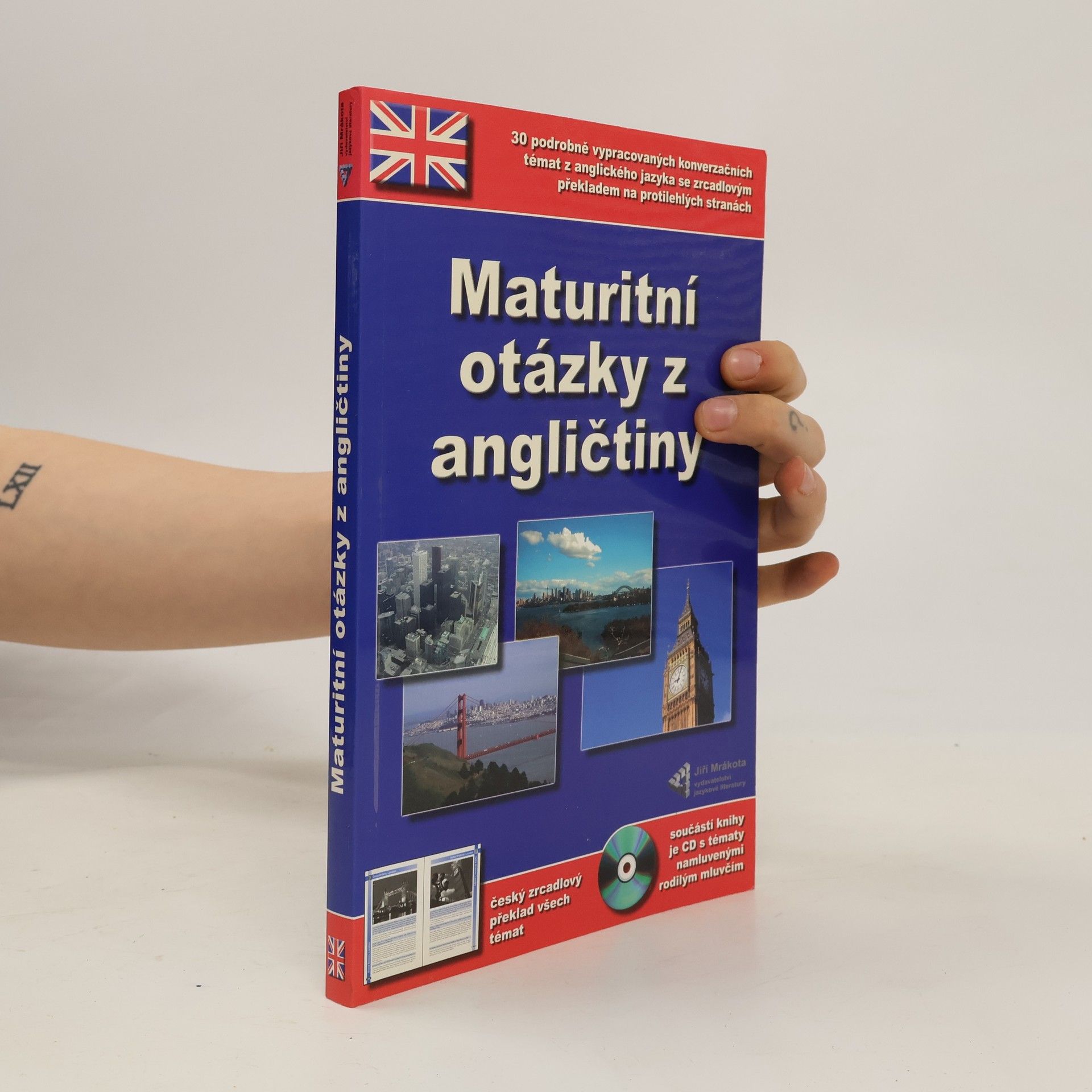 Various authors Maturitní otázky z angličtiny. 30 podrobně vypracovaných konverzačních témat z anglického jazyka včetně jejich českého překladu