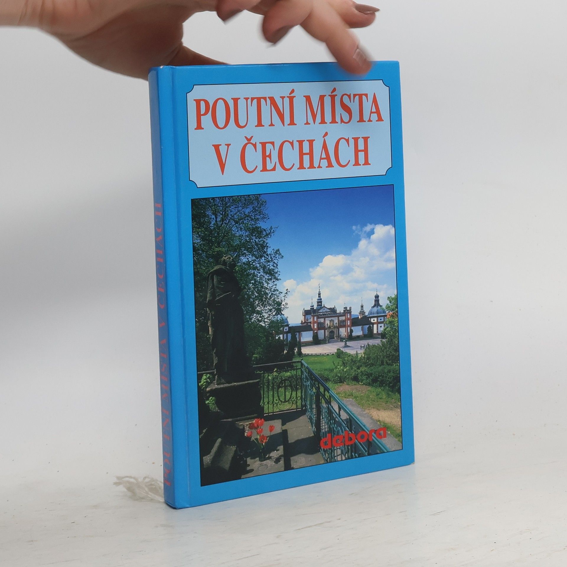 Pavel Boháč Poutní místa v Čechách