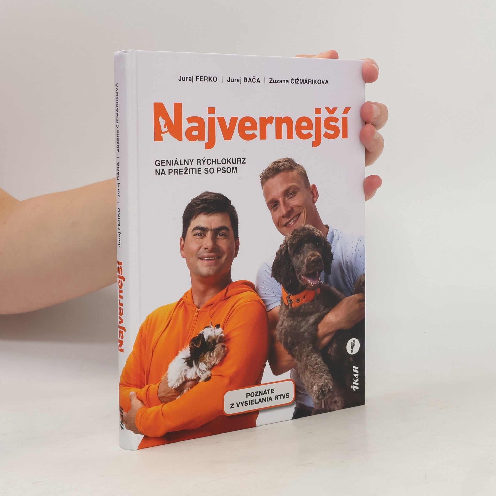 Kolektiv autorů Najvernejší. Geniály rýchlokurz na prežitie so psom