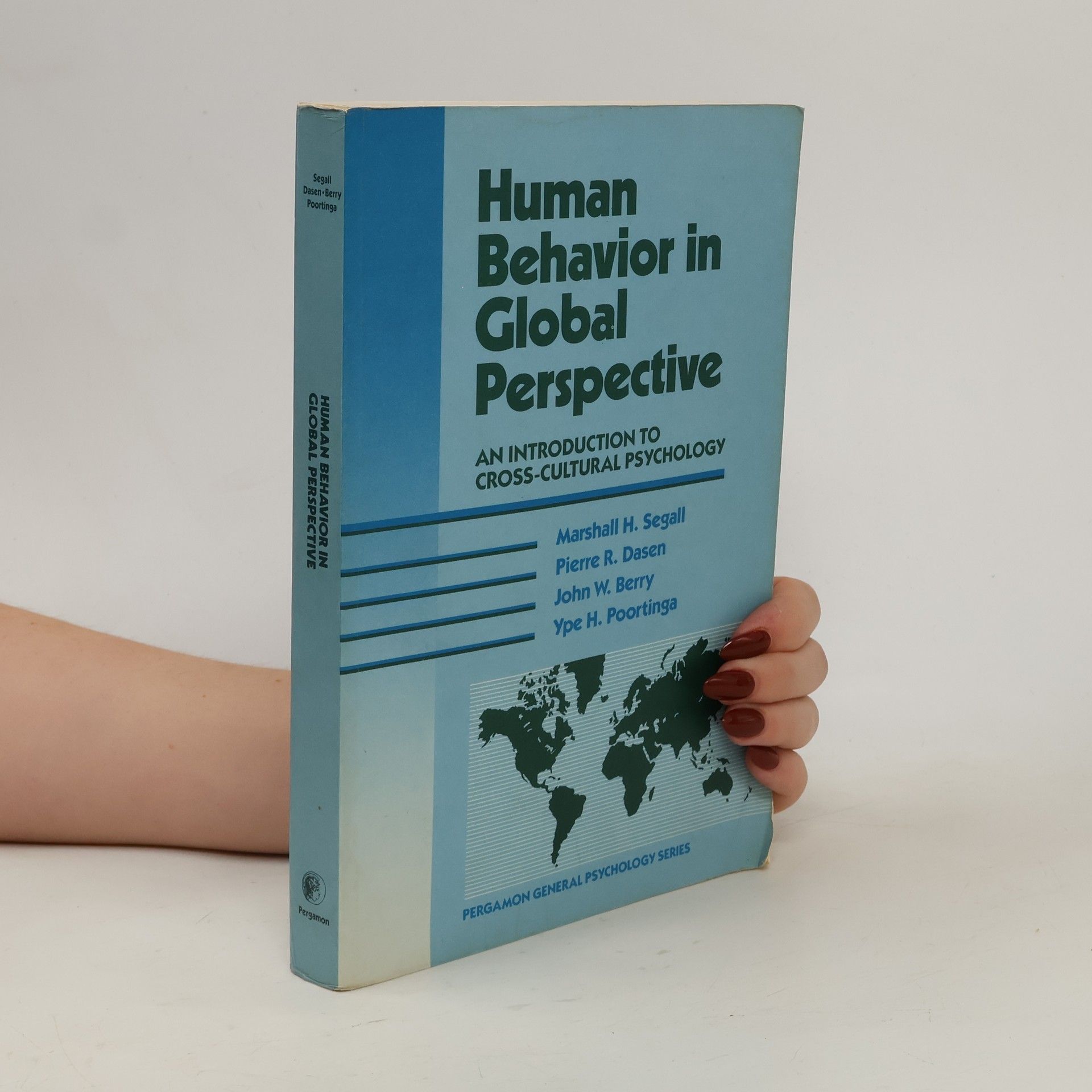 Marshall H. Segall Pergamon General Psychology Series: Human Behavior in Global Perspective