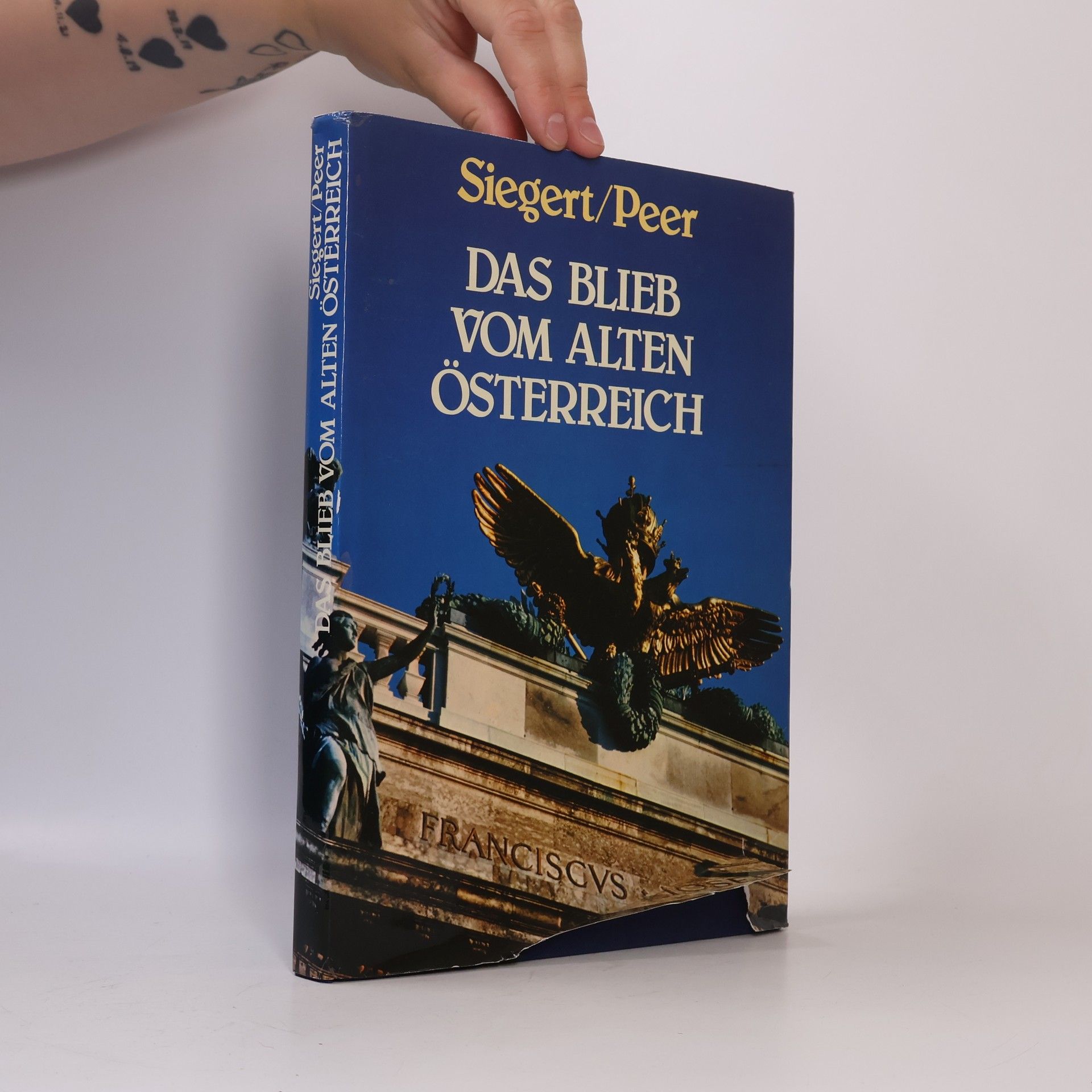Peer Siegert Das Blieb vom alten Österreich