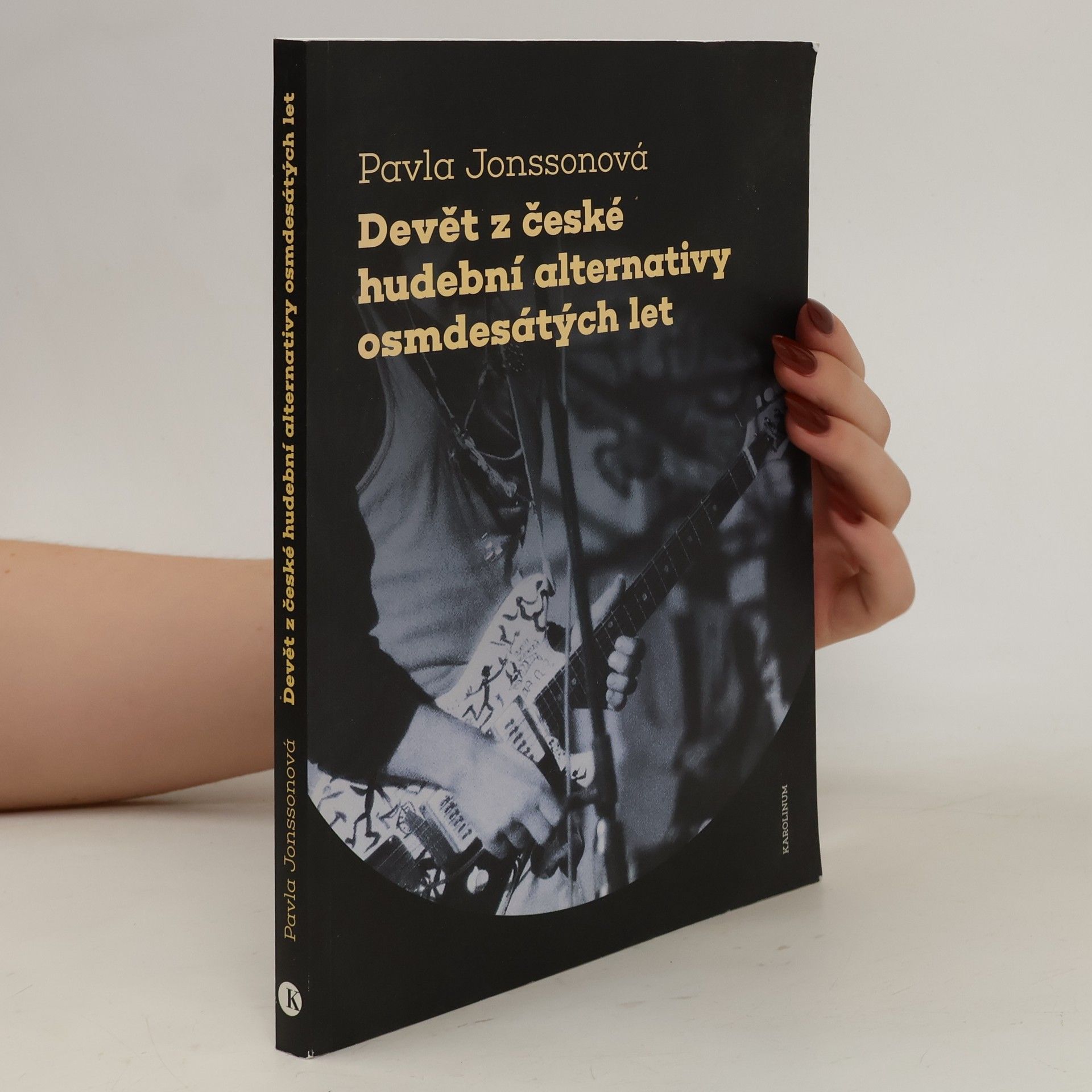 Pavla Jonssonová Devět z české hudební alternativy osmdesátých let
