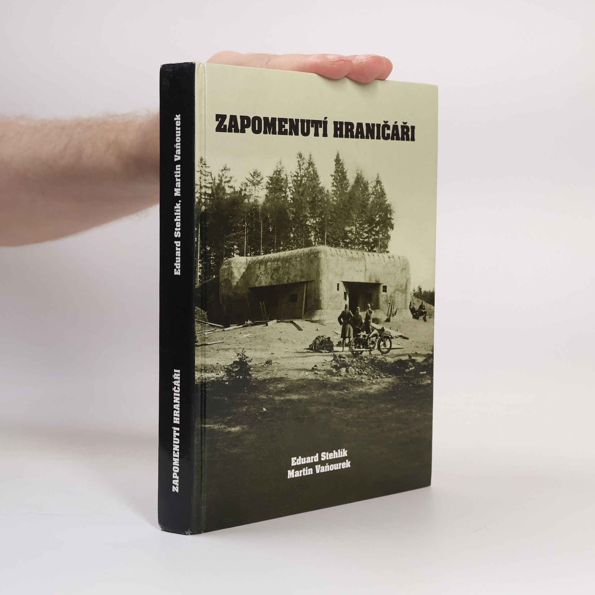 Eduard Stehlík Zapomenutí hraničáři