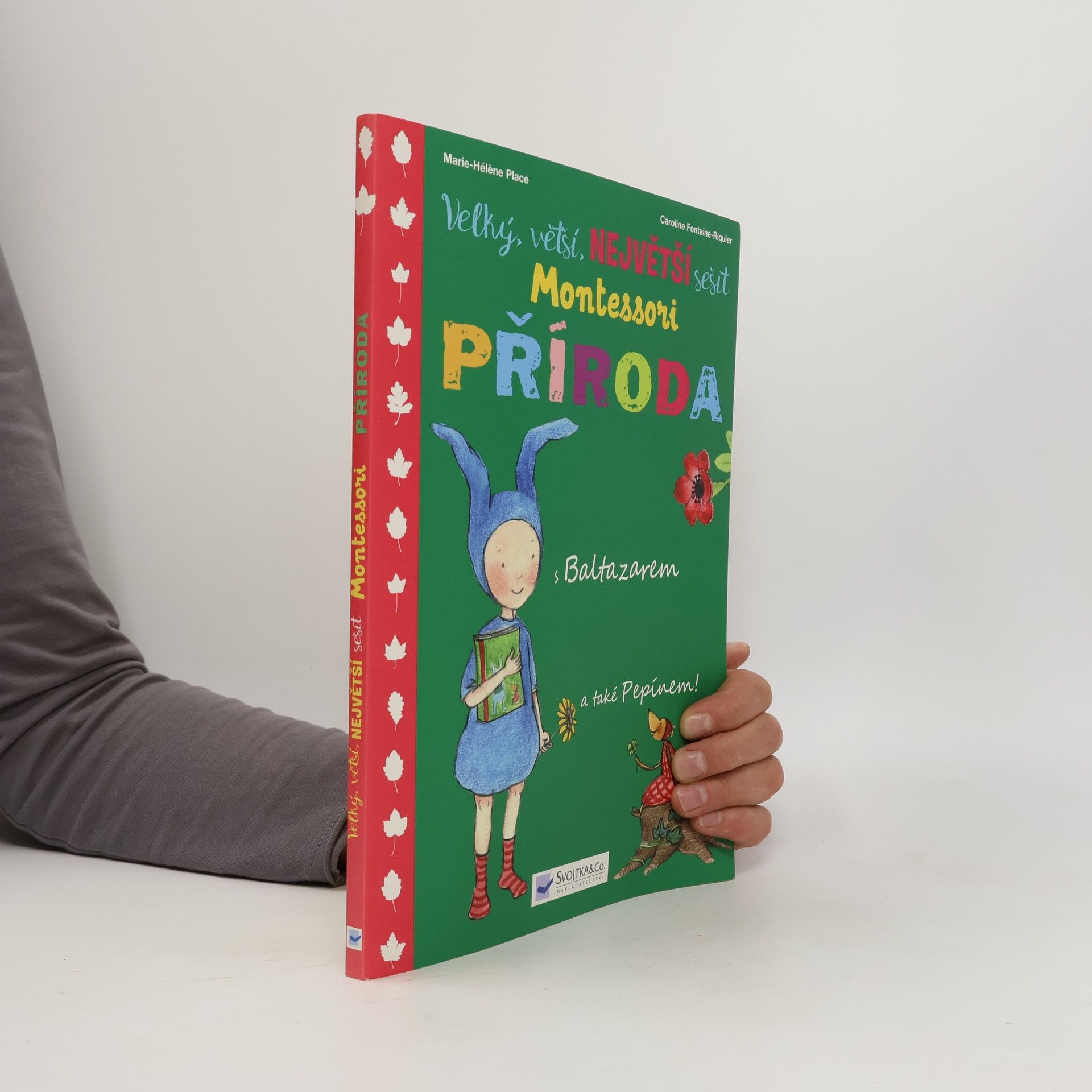 Marie-Hélène Place Velký, větší, největší sešit Montessori Příroda. S Baltazarem a také Pepínem!