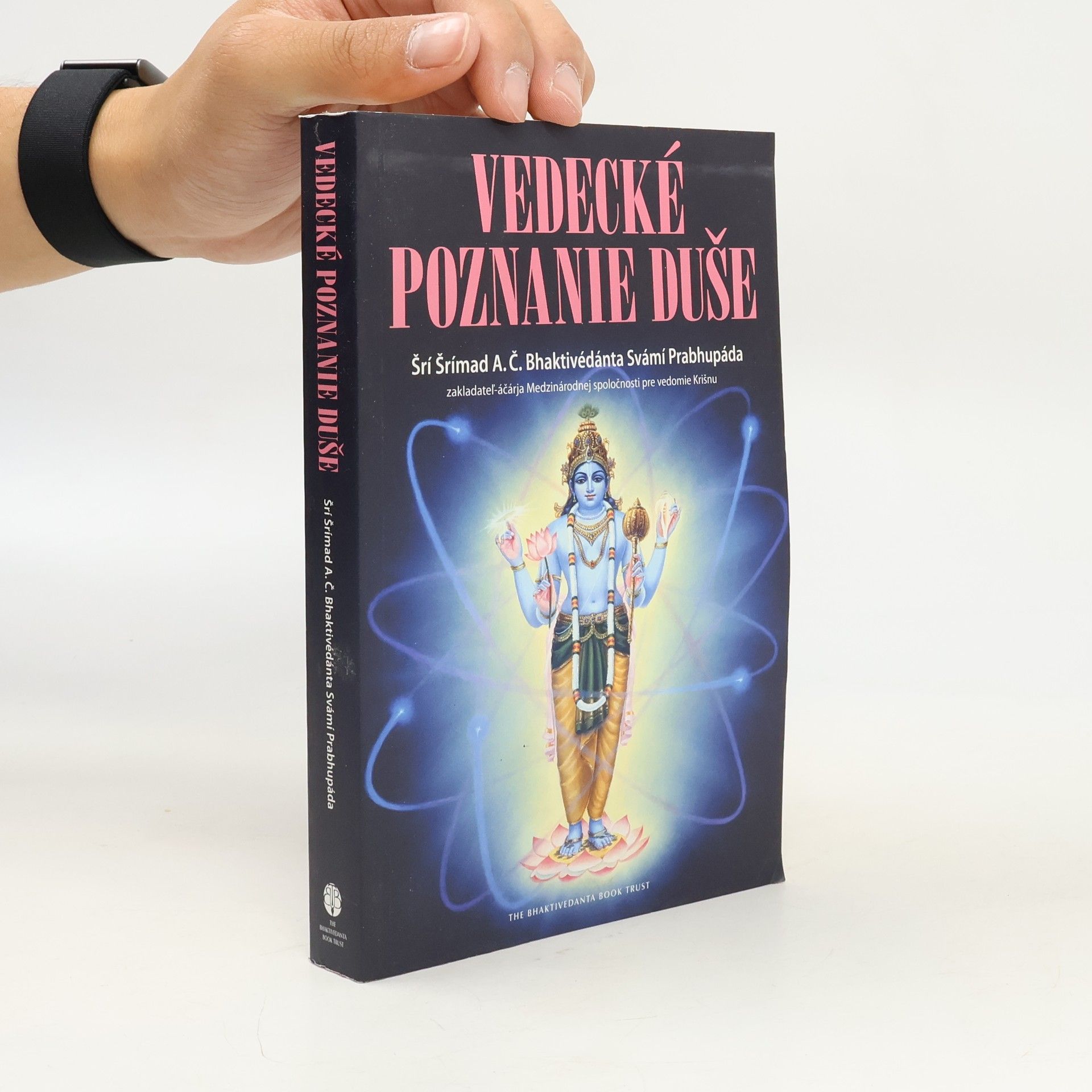 A. C. Bhaktivedanta Swami Prabhupada Vedecké poznanie duše